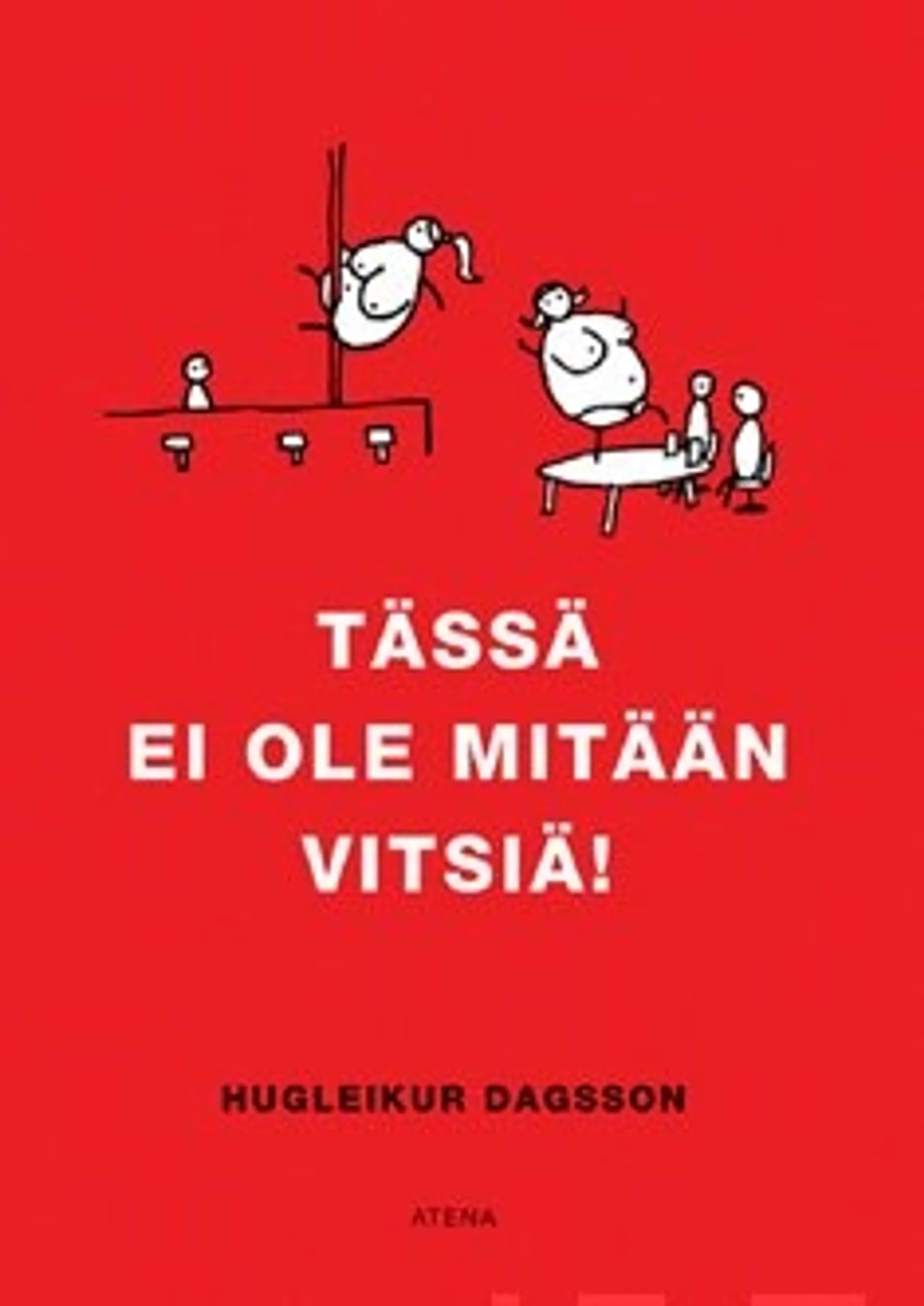 Tässä ei ole mitään vitsiä!