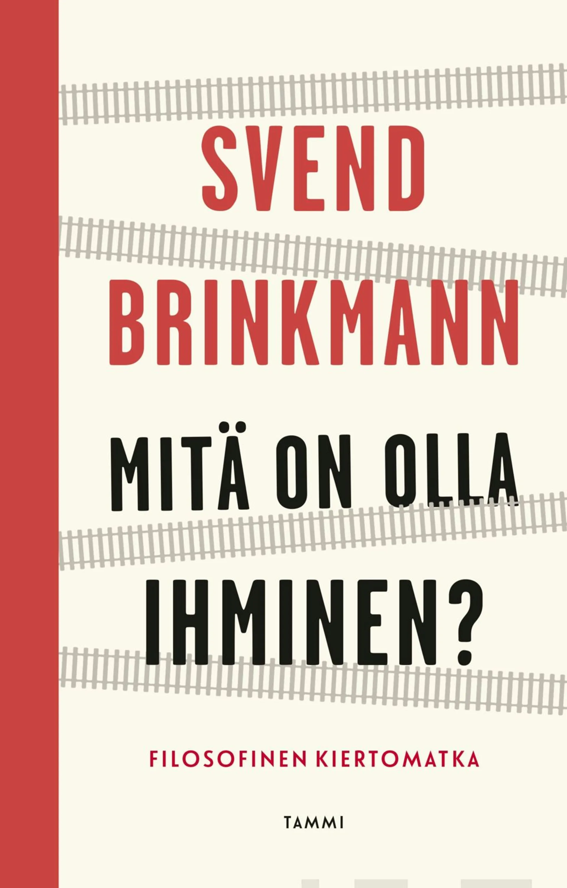 Brinkmann, Mitä on olla ihminen? - Filosofinen kiertomatka