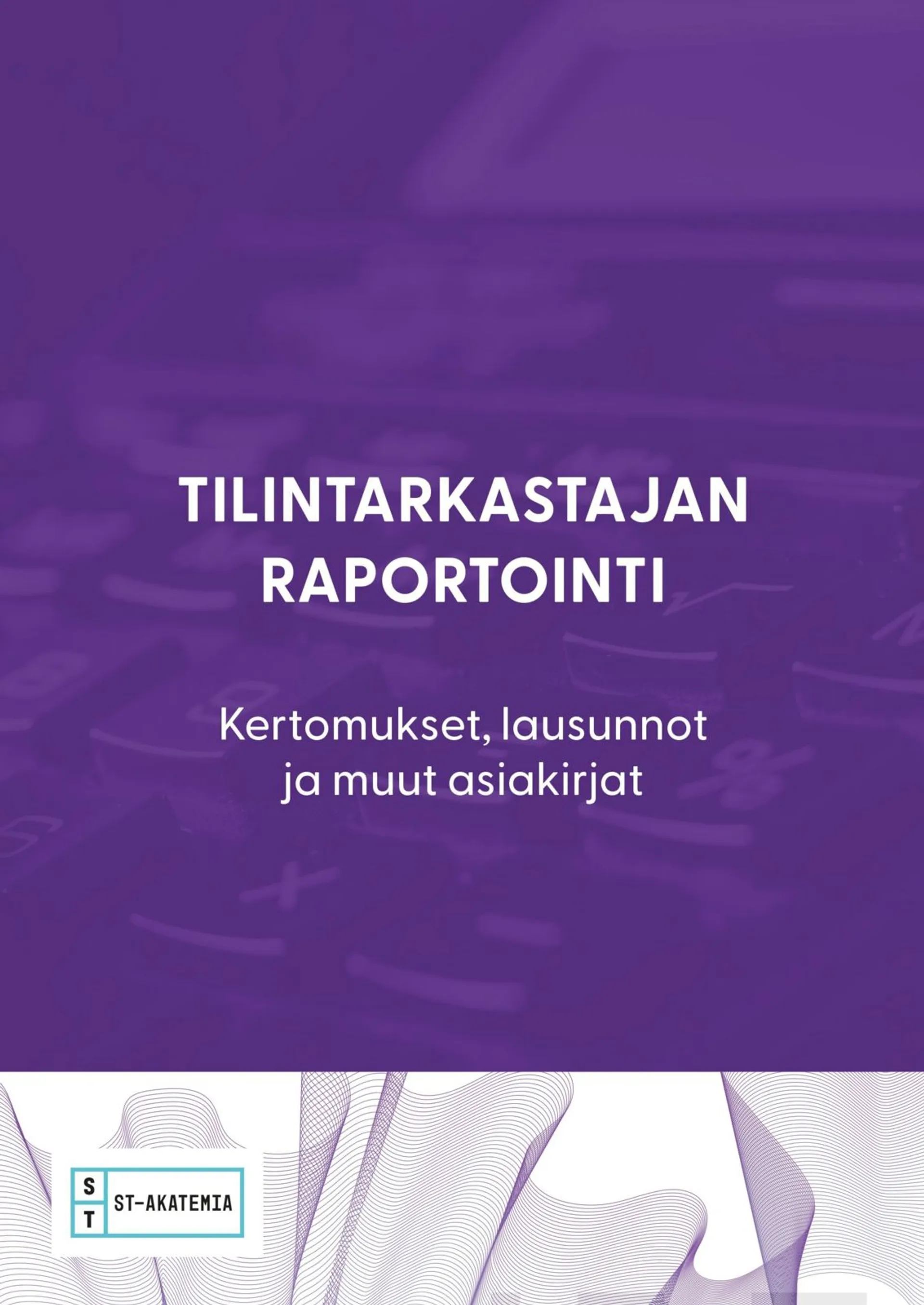 Tilintarkastajan raportointi 2023 - Kertomukset, lausunnot ja muut asiakirjat