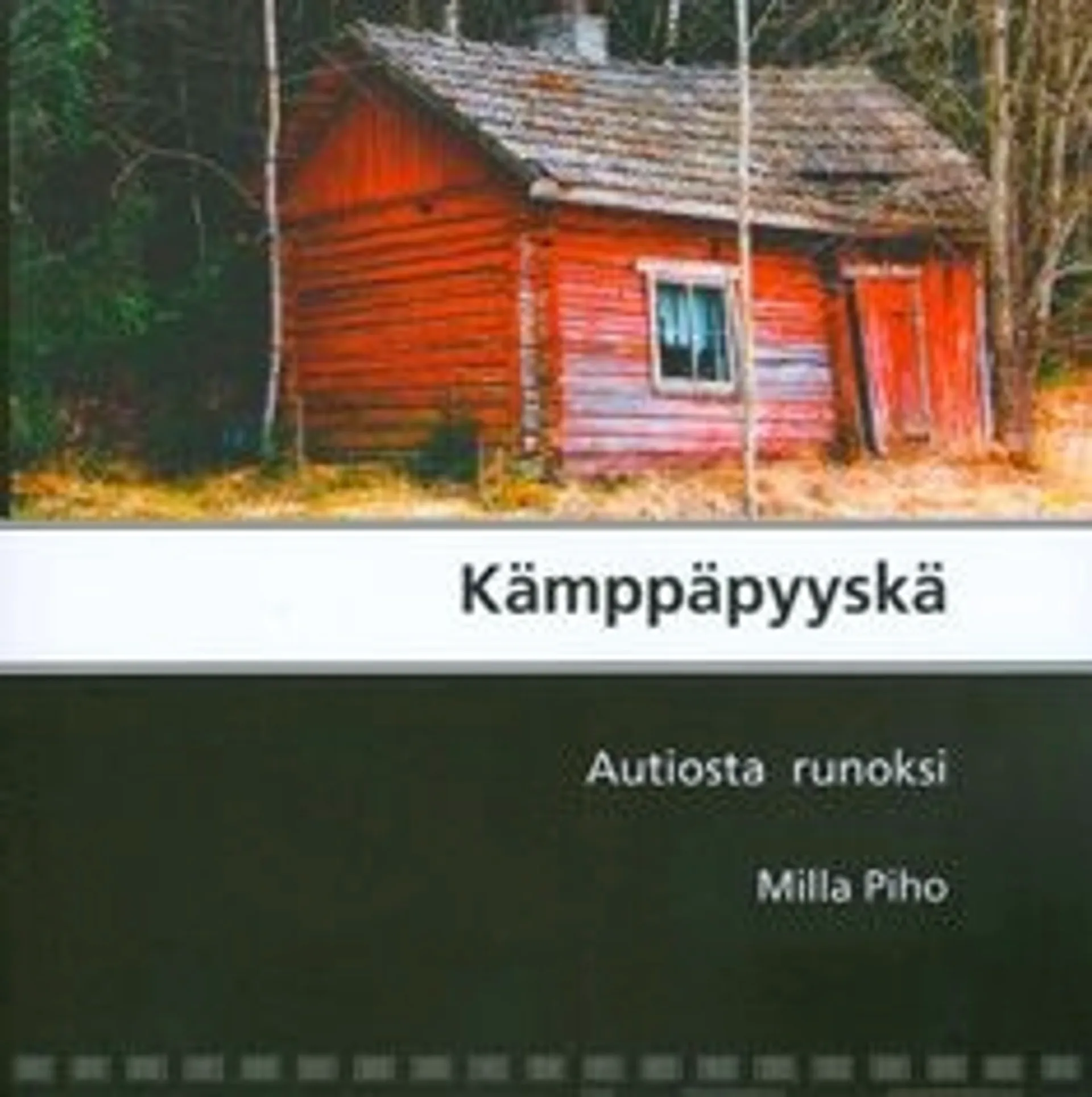 Piho, Kämppäpyyskä