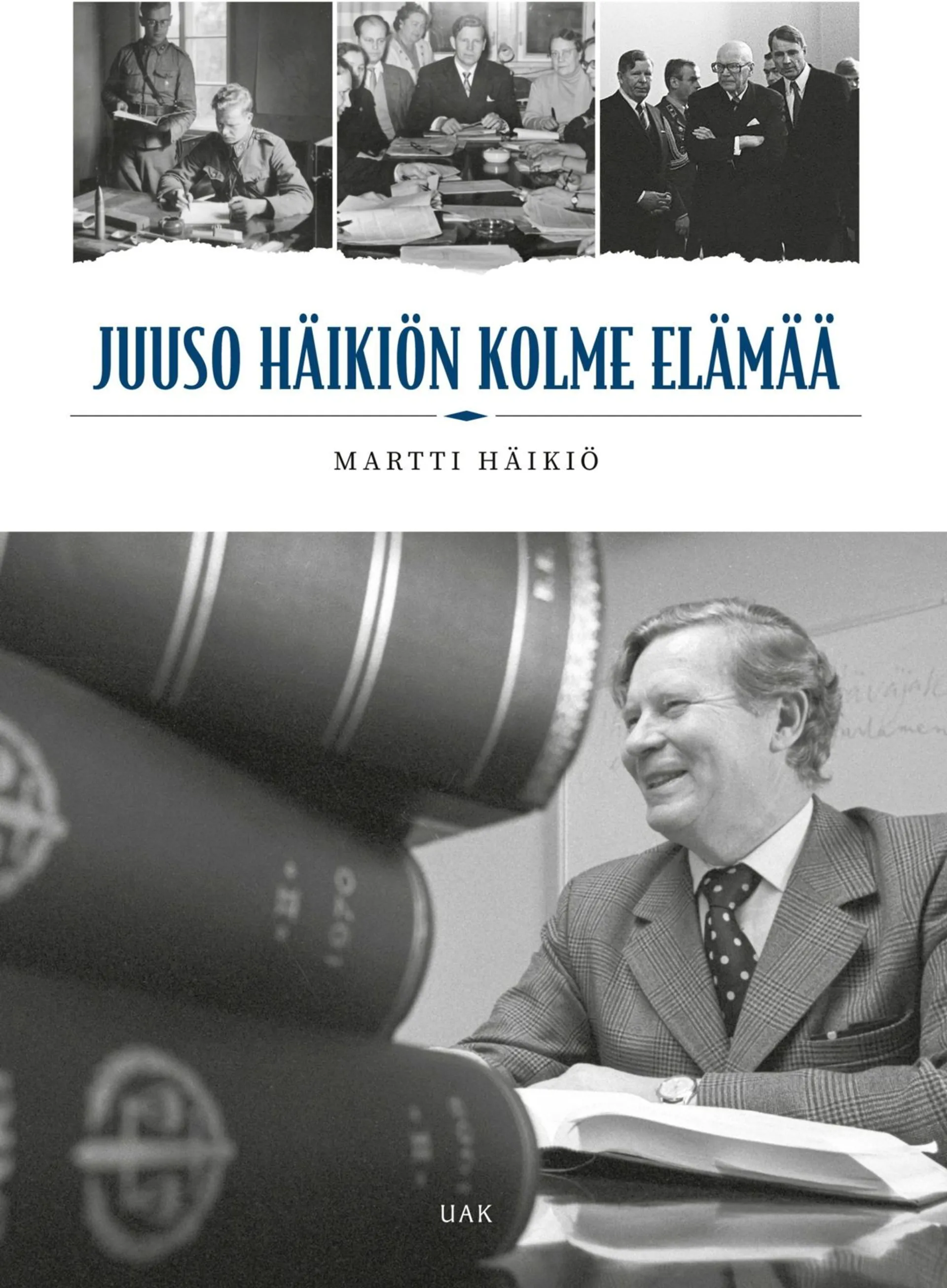 Häikiö, Juuso Häikiön kolme elämää