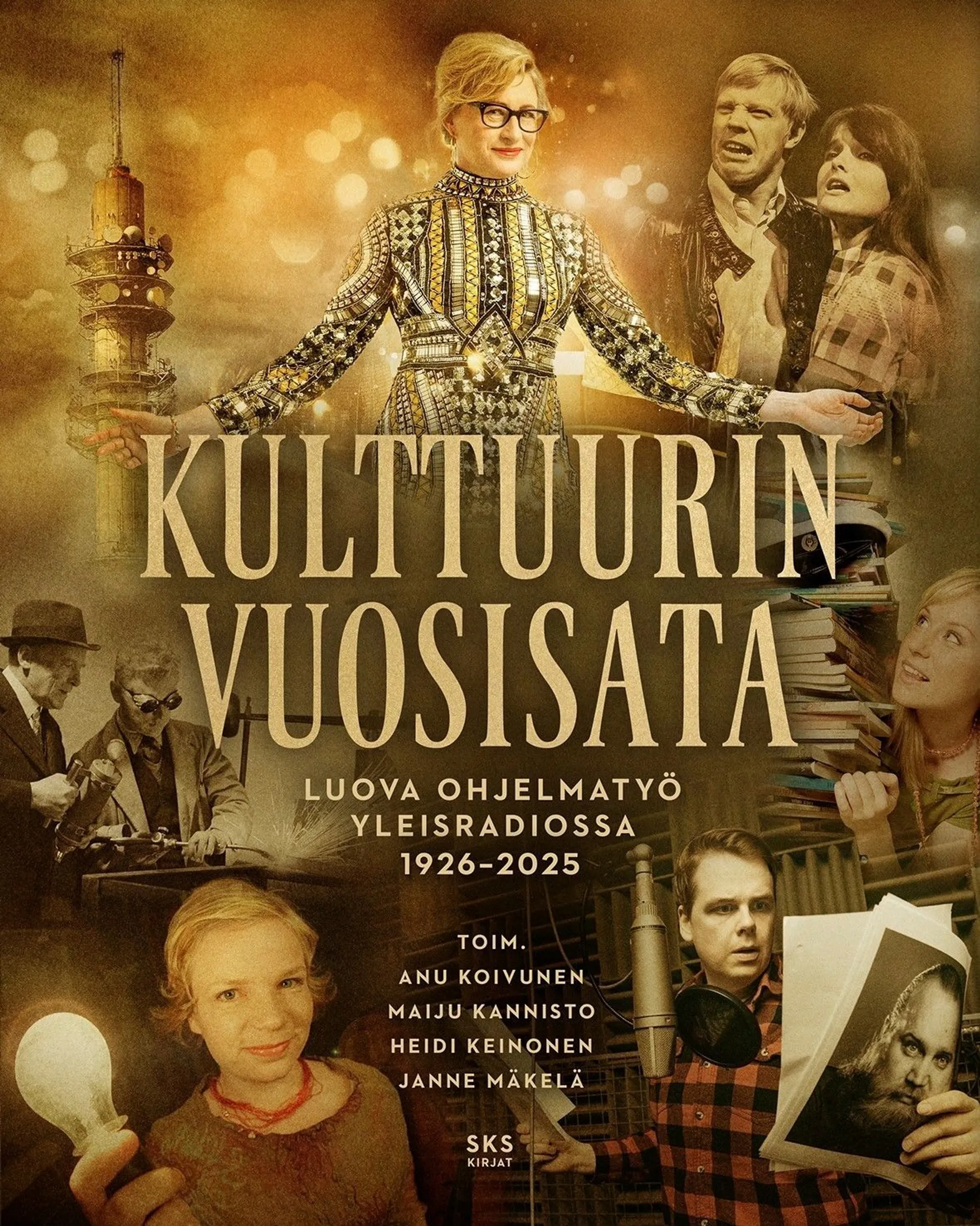 Kulttuurin vuosisata - Luova ohjelmatyö Yleisradiossa 1926-2025 