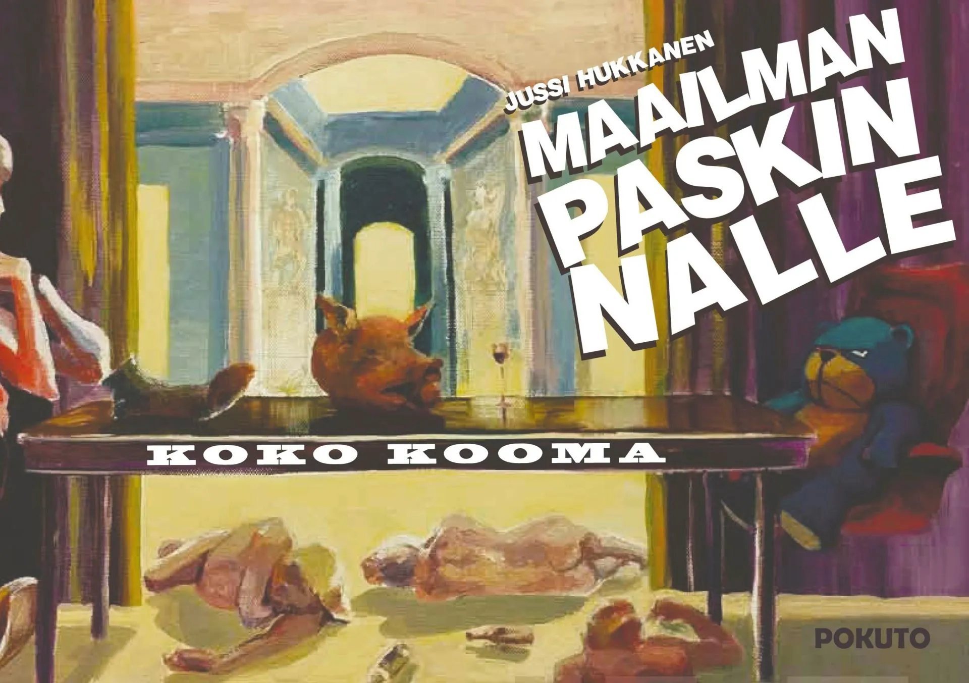 Hukkanen, Maailman Paskin Nalle - Koko Kooma