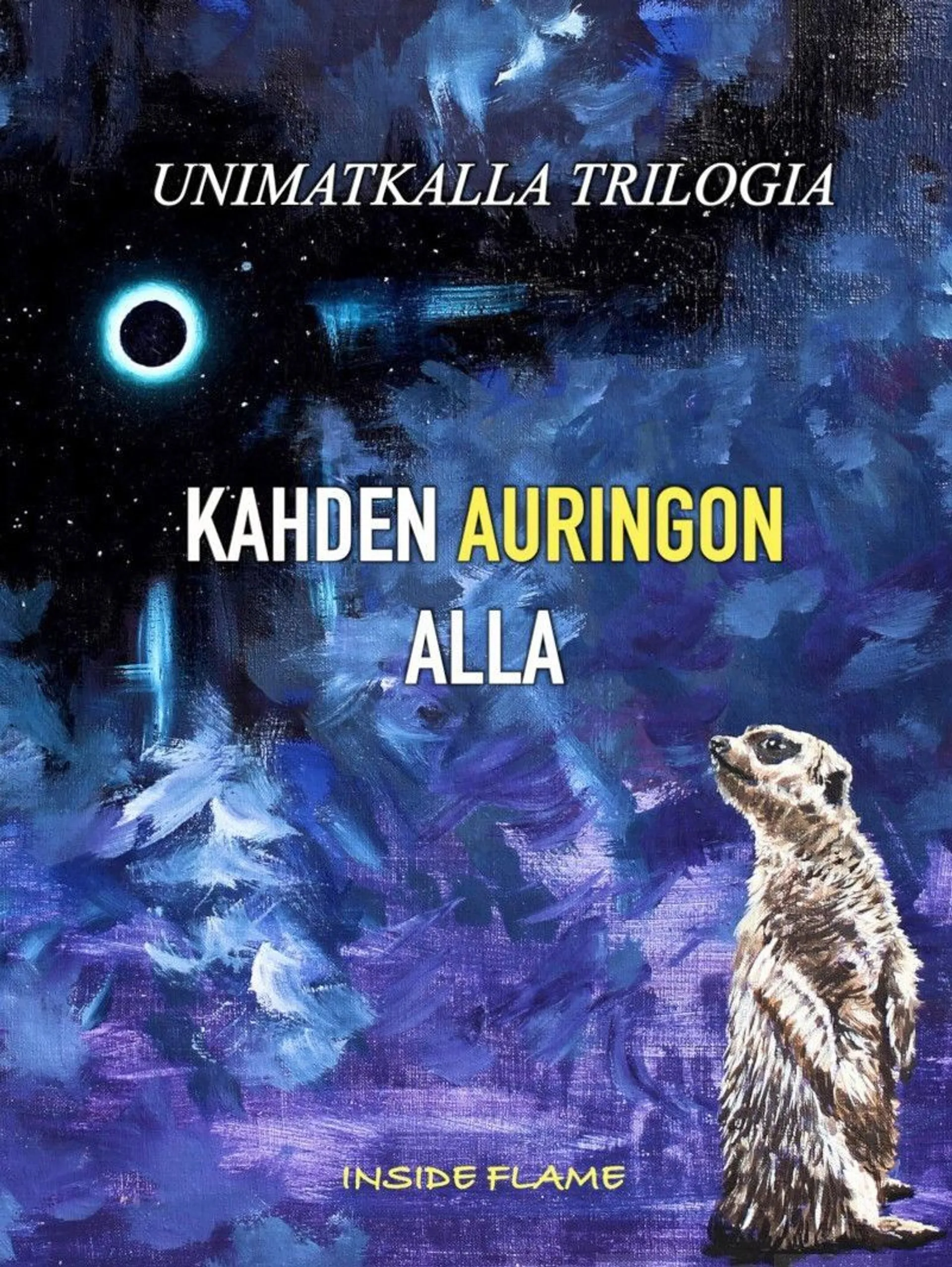 Inside Flame, Kahden auringon alla - Unimatkalla-trilogia, osa 3