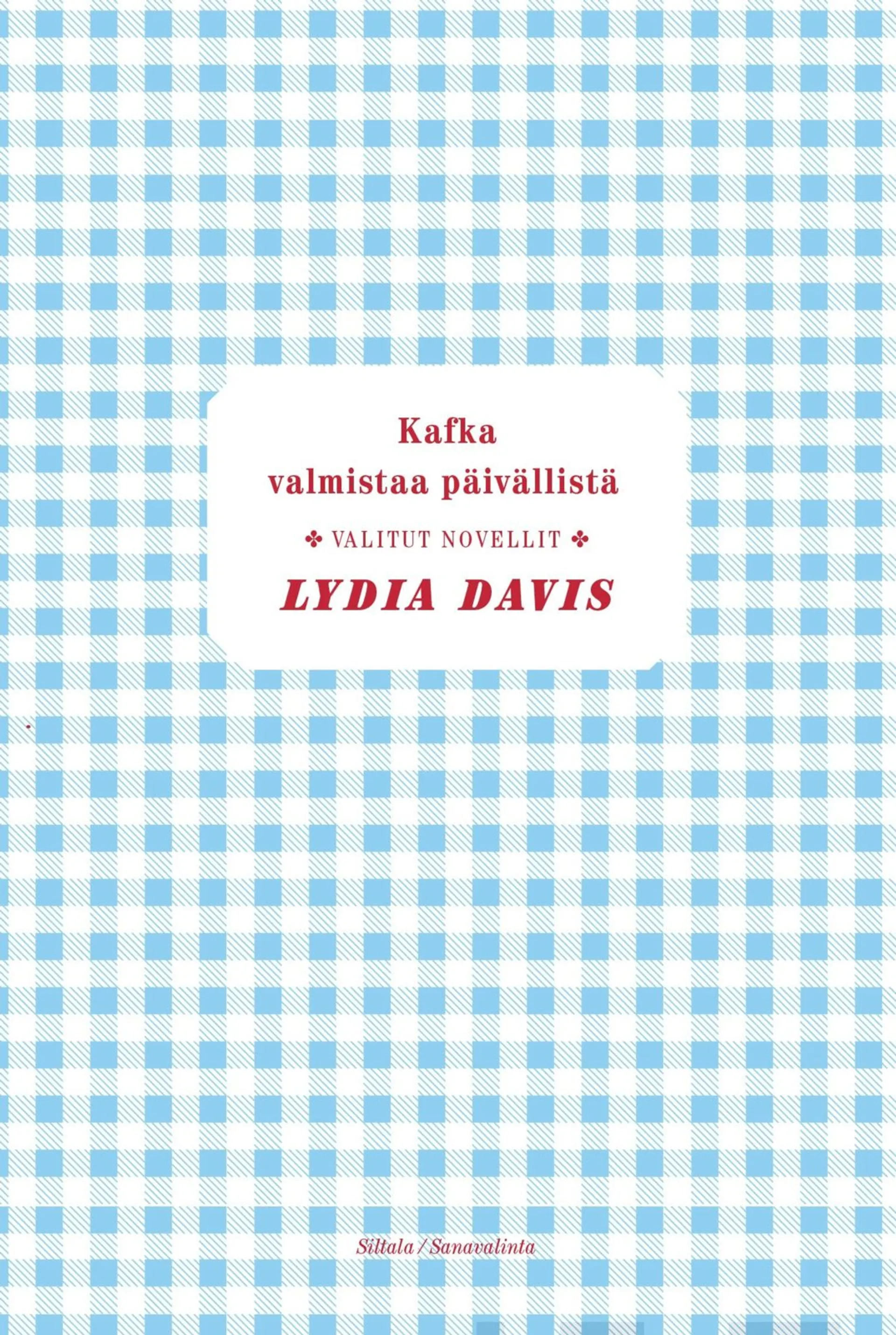 Davis, Kafka valmistaa päivällistä - Valitut novellit