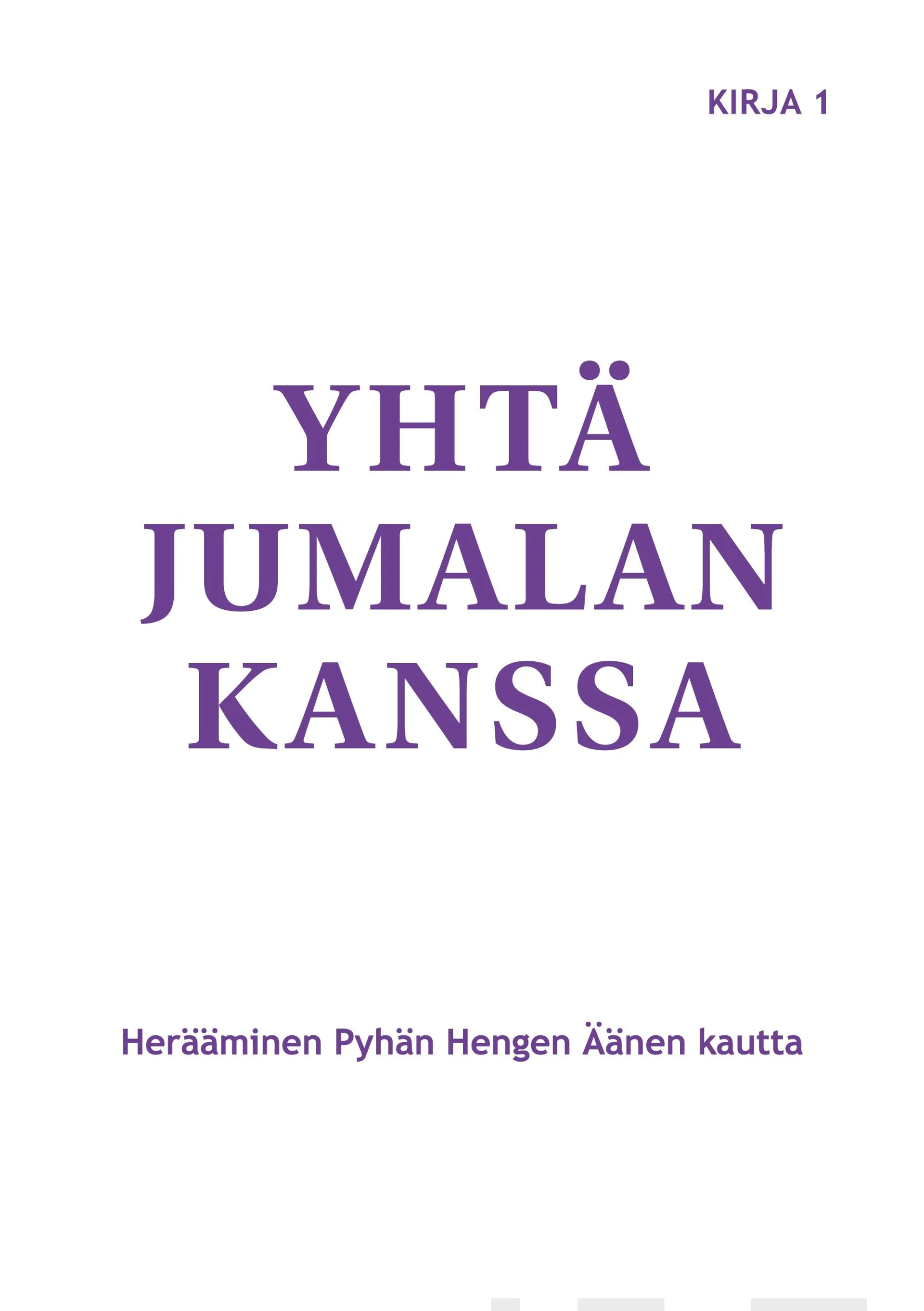 Tyler, Yhtä Jumalan kanssa - Herääminen Pyhän Hengen Äänen kautta