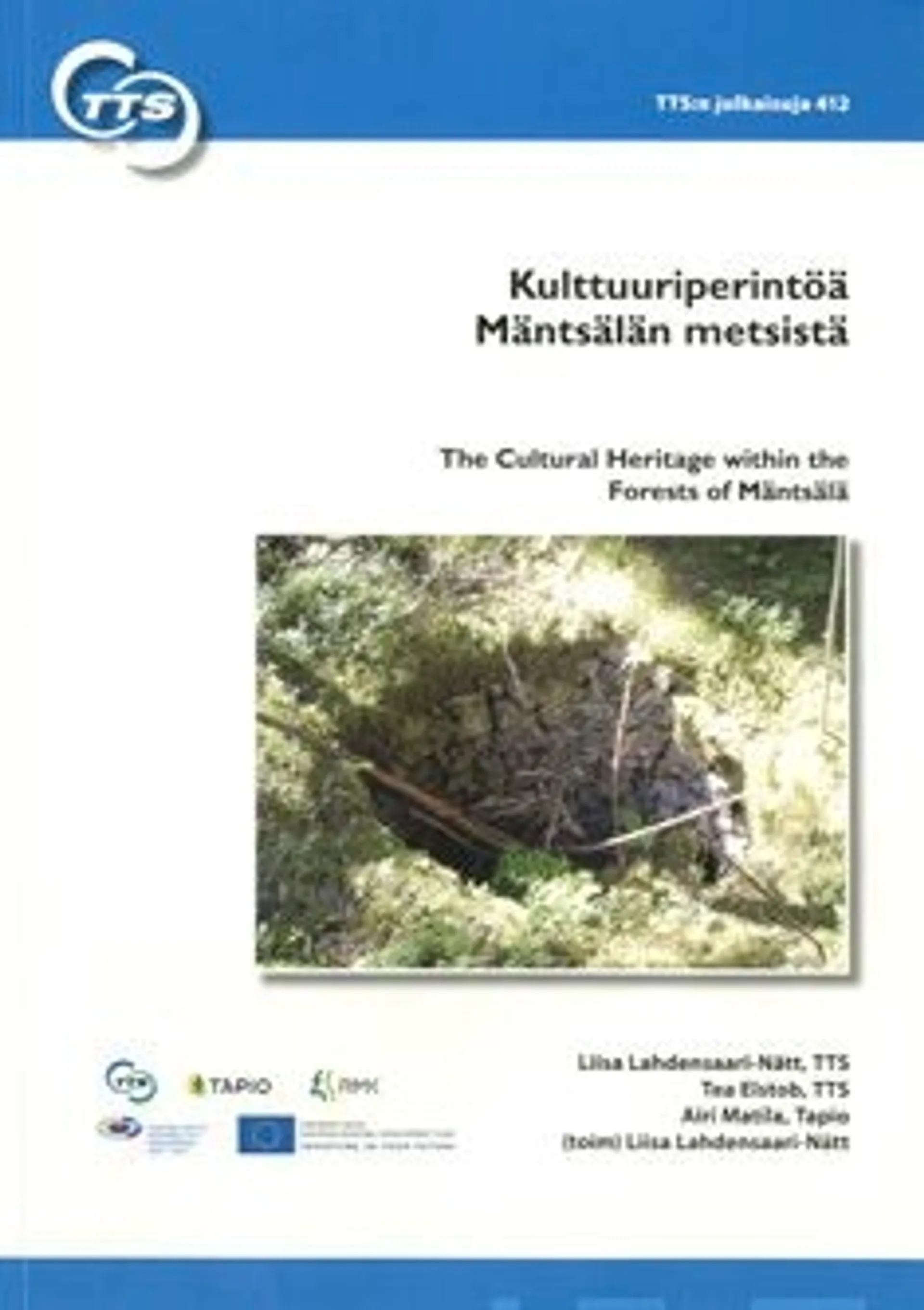Lahdensaari-Nätt, Kulttuuriperintöä Mäntsälän metsistä