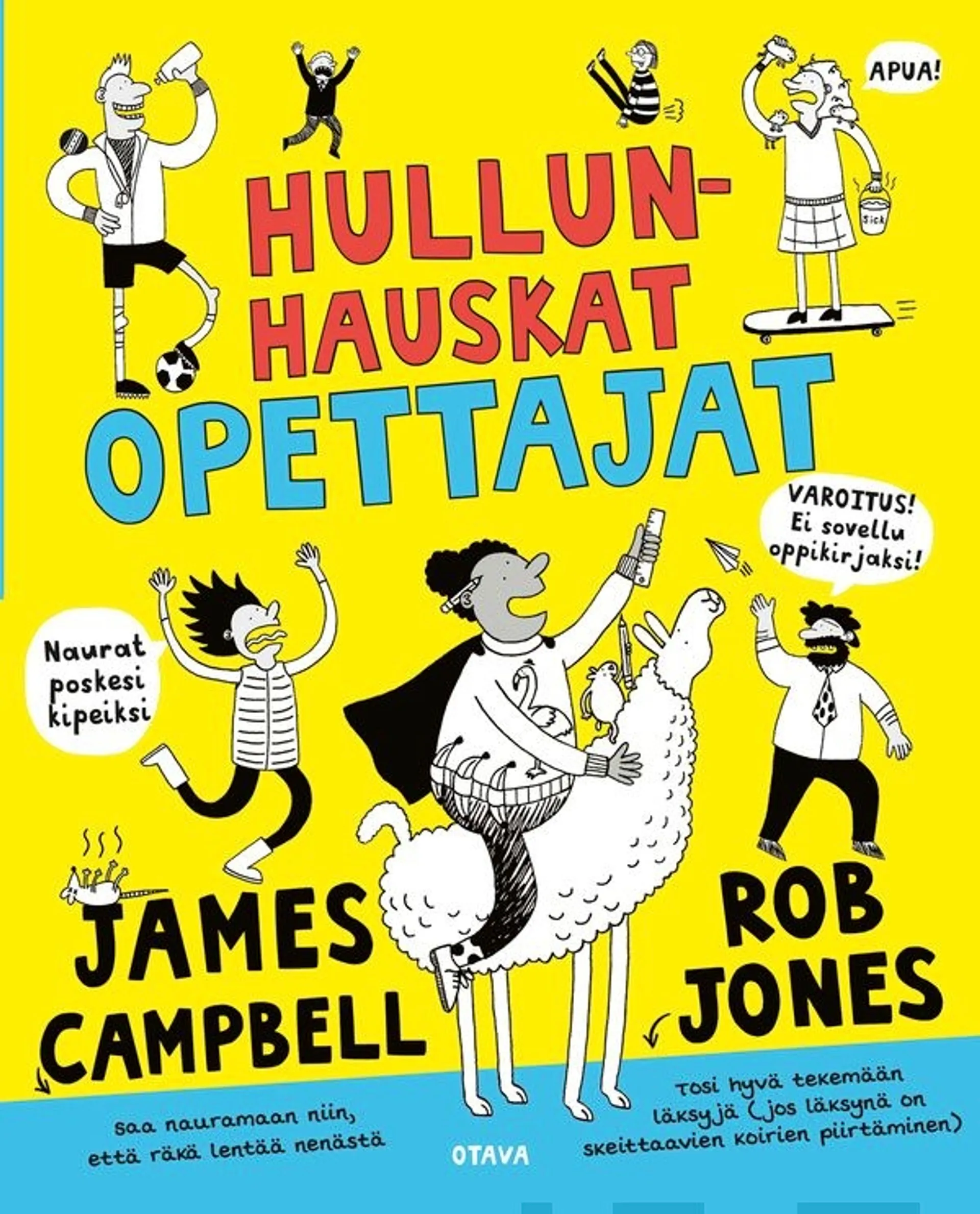 Campbell, Hullunhauskat opettajat