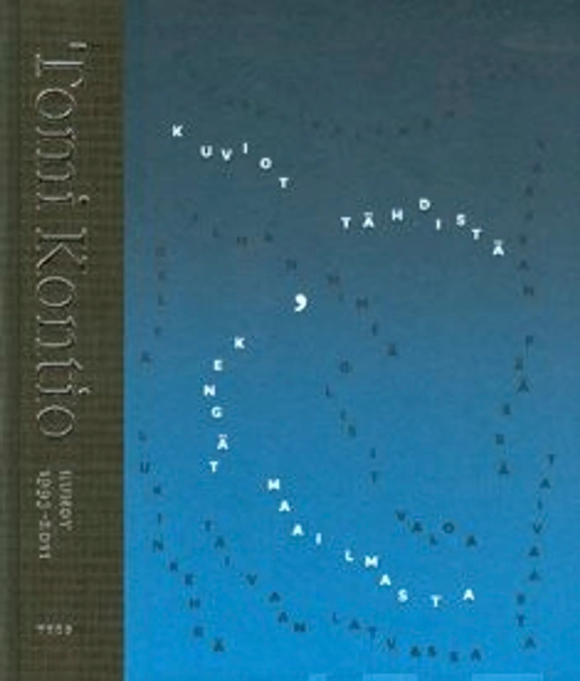 Kontio, Kuviot tähdistä, kengät maailmasta - runot 1993-2011