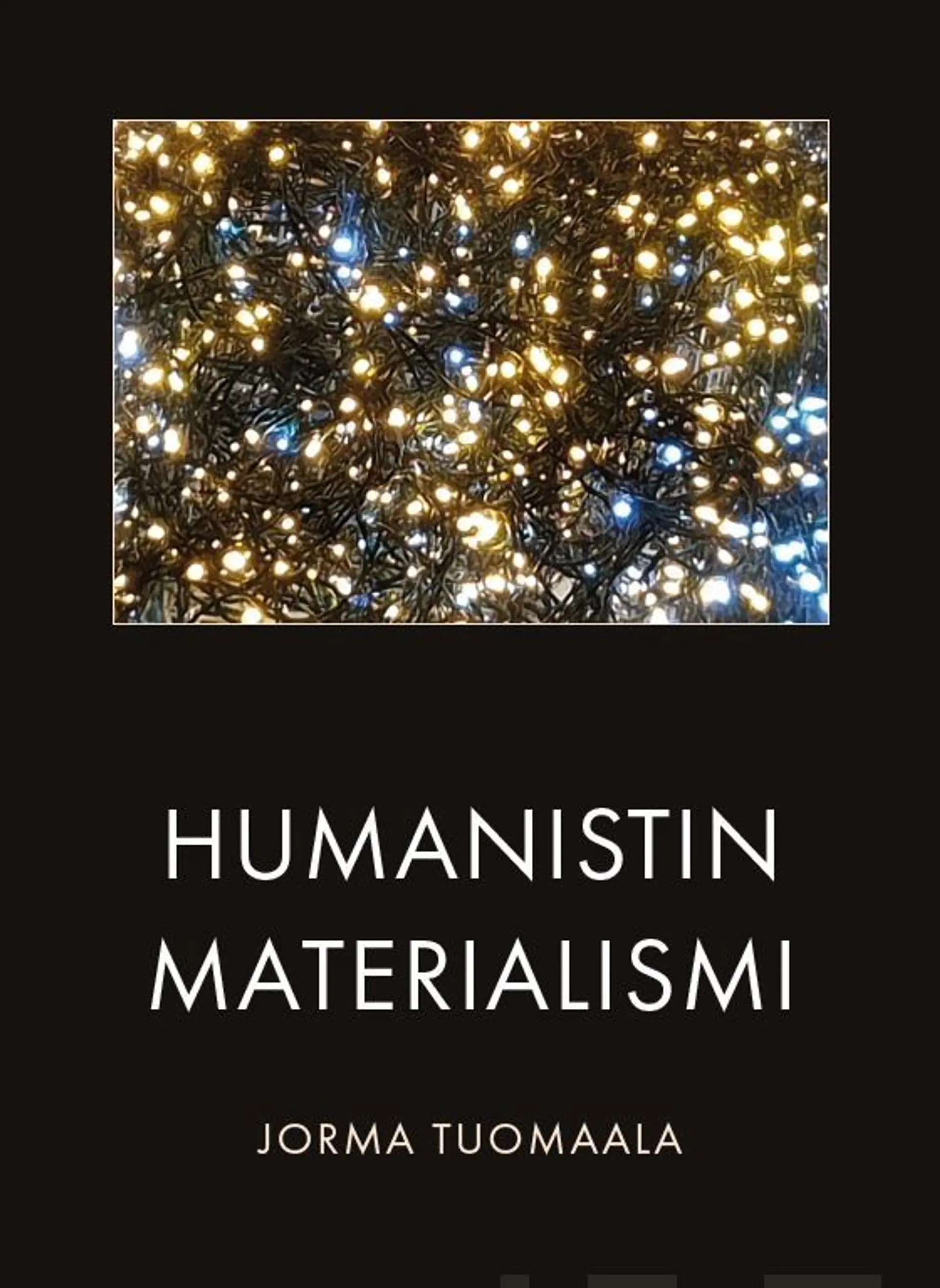 Tuomaala, Humanistin materialismi