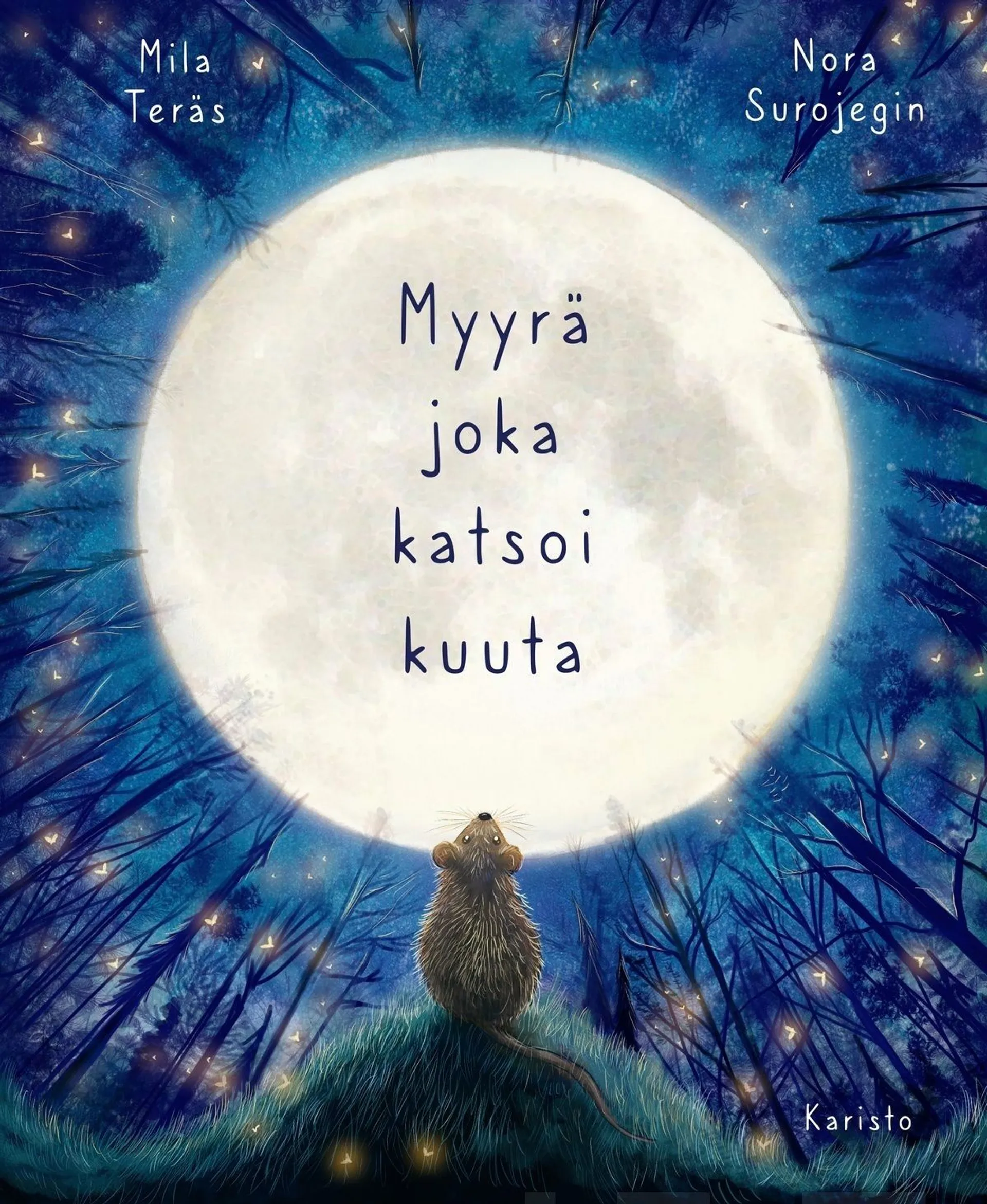 Teräs, Myyrä joka katsoi kuuta