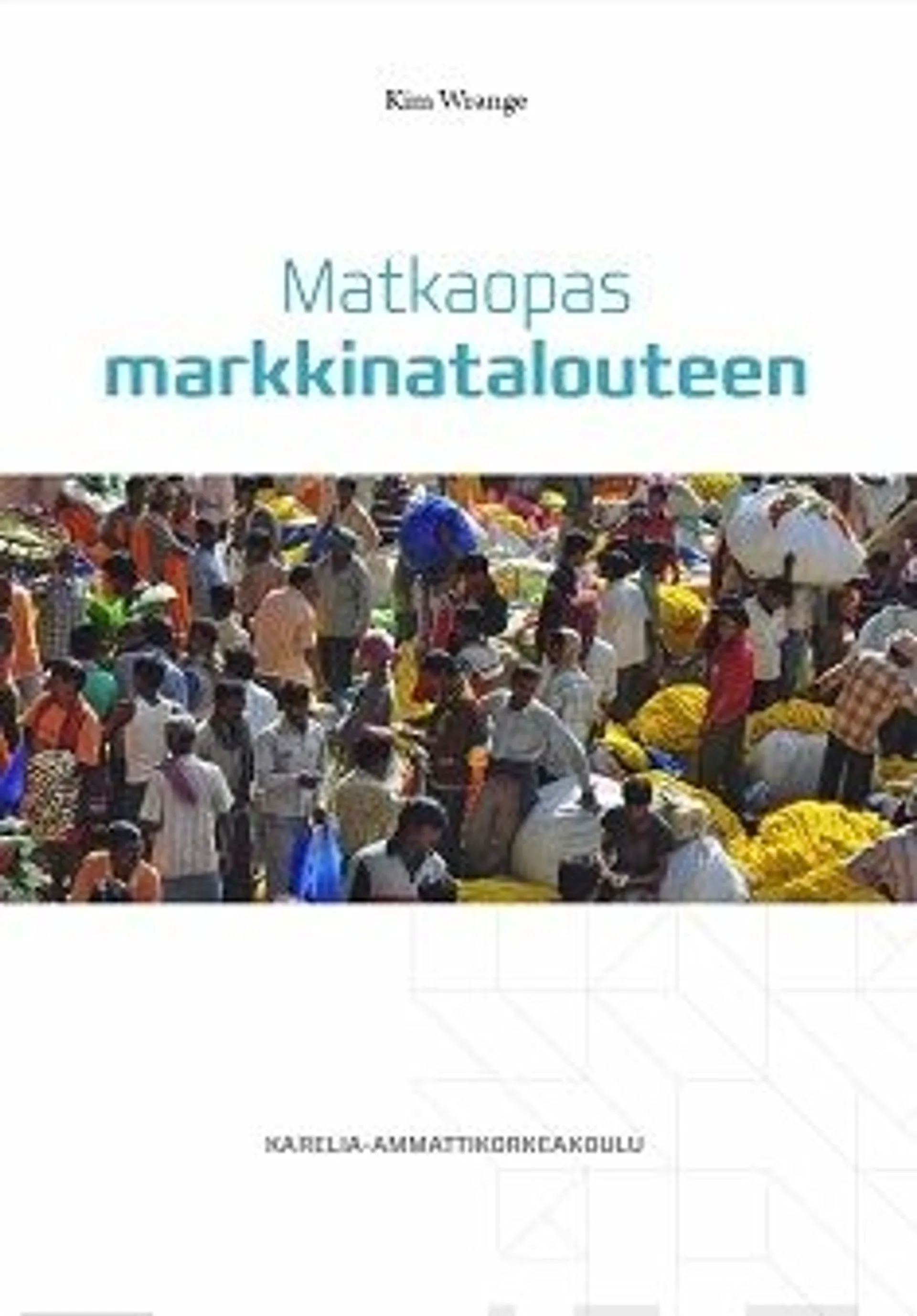 Wrange, Matkaopas markkinatalouteen