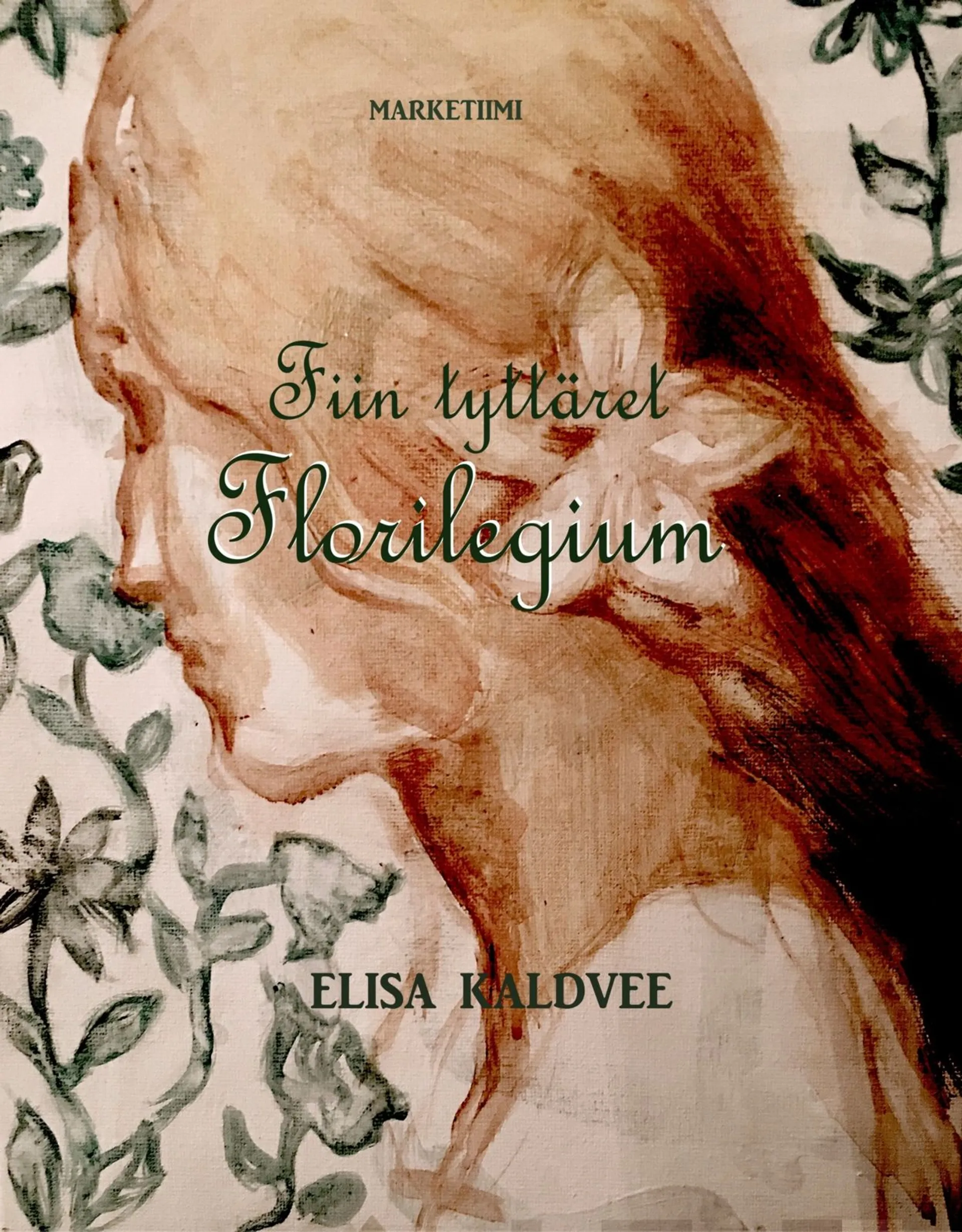 Kaldvee, Fiin tyttäret - Florilegium