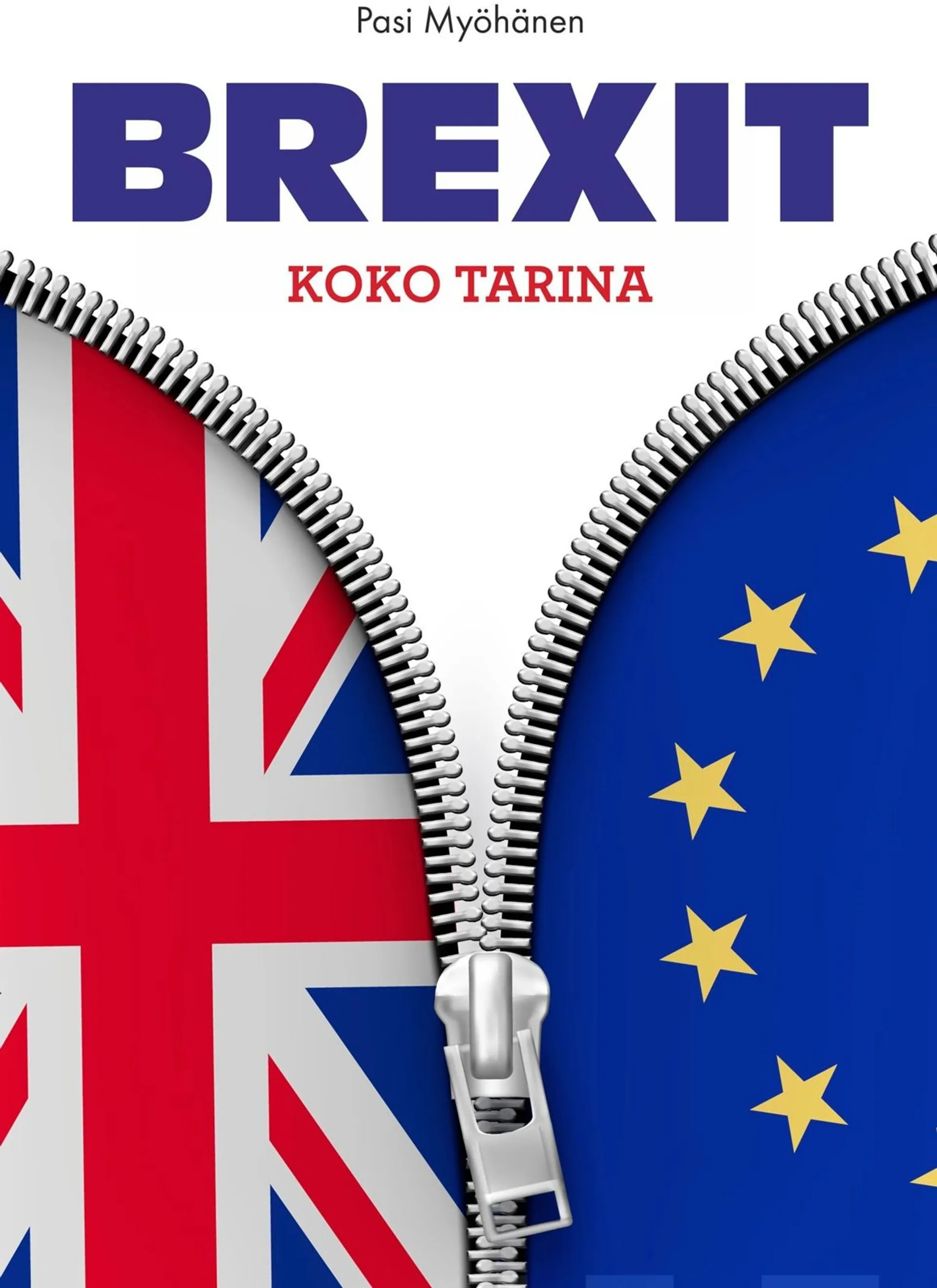 Myöhänen, Brexit - Koko tarina