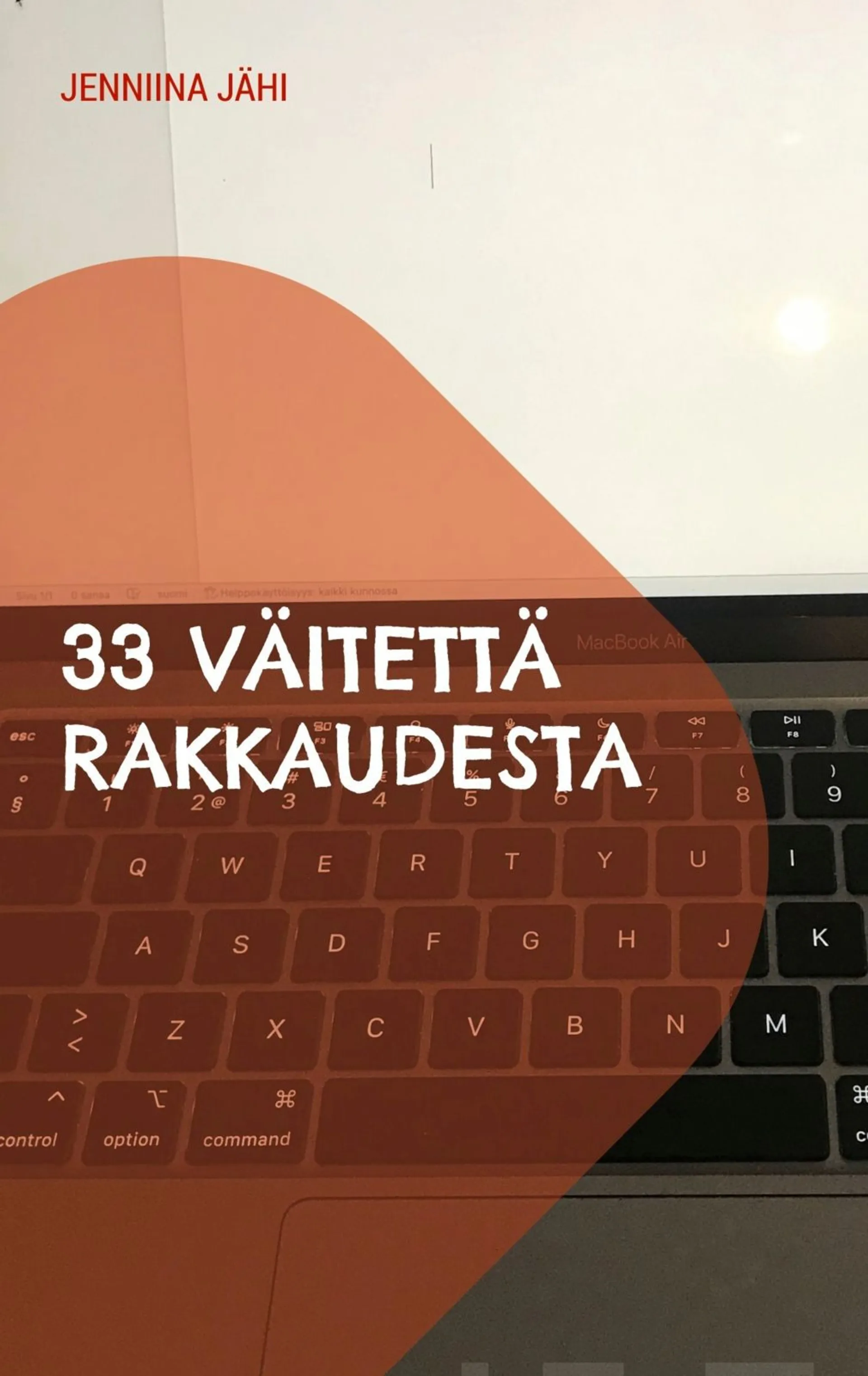 Jähi, 33 väitettä rakkaudesta