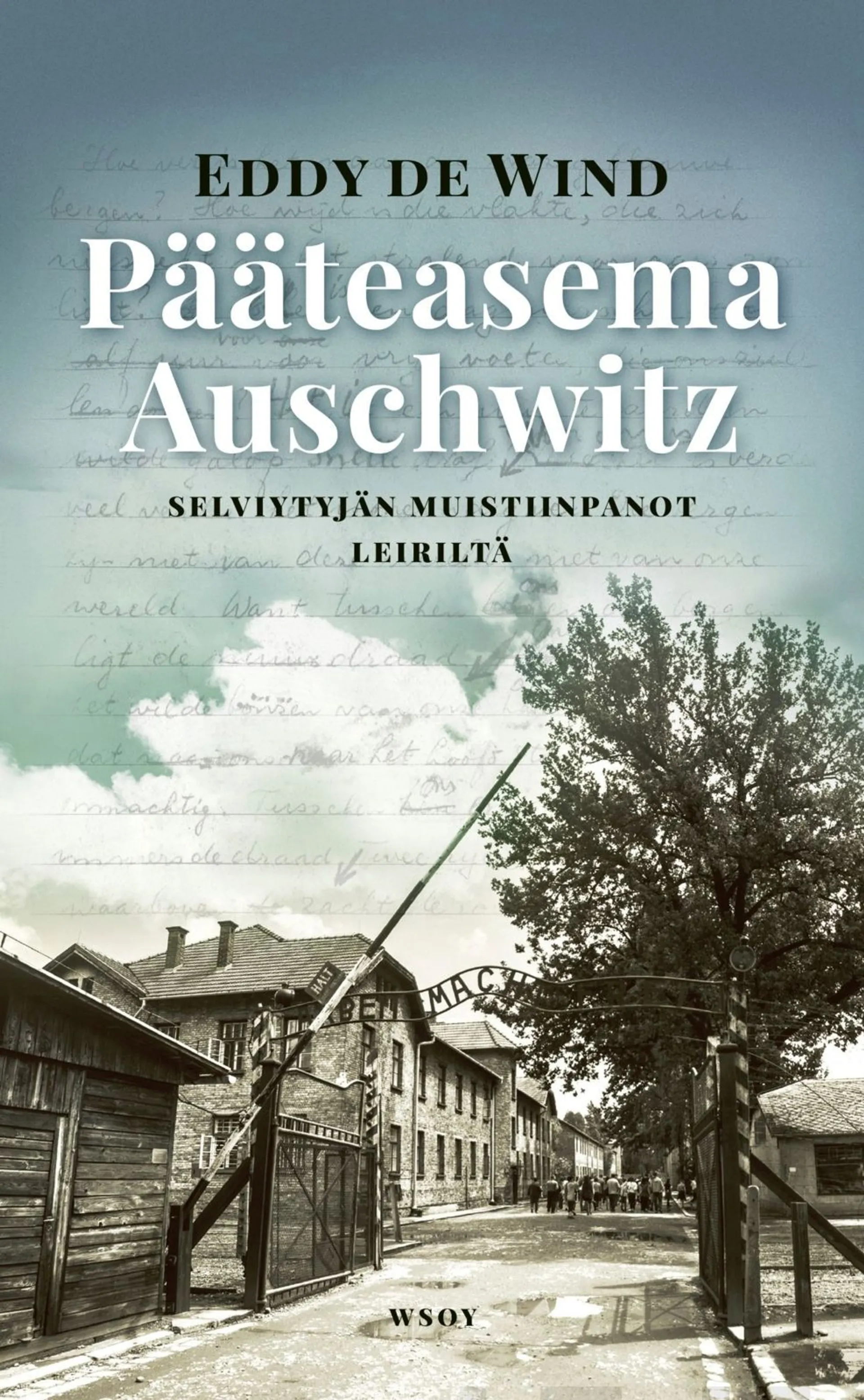 Wind, Pääteasema Auschwitz - Selviytyjän muistiinpanot leiriltä