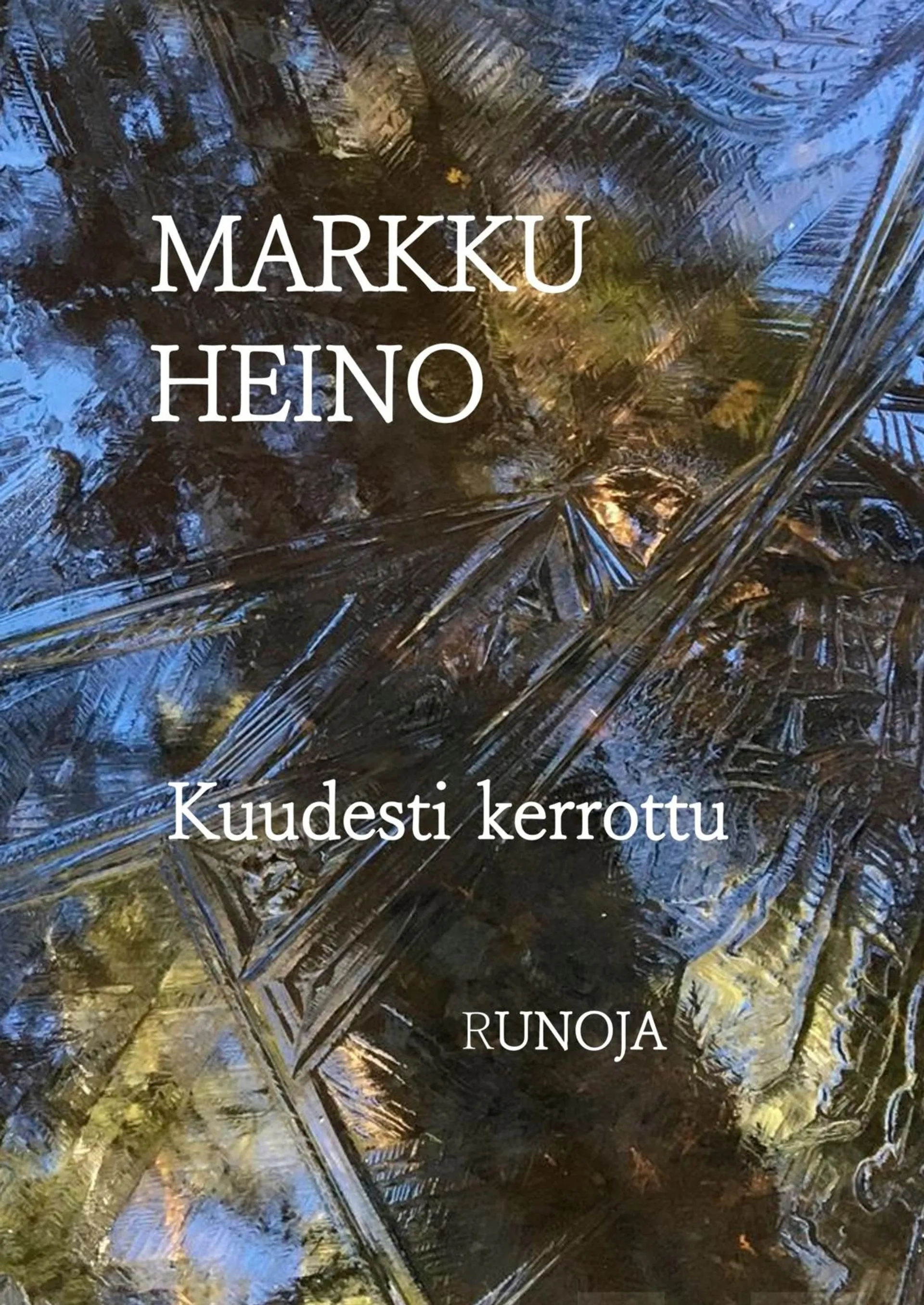 Heino, Kuudesti kerrottu - runoja