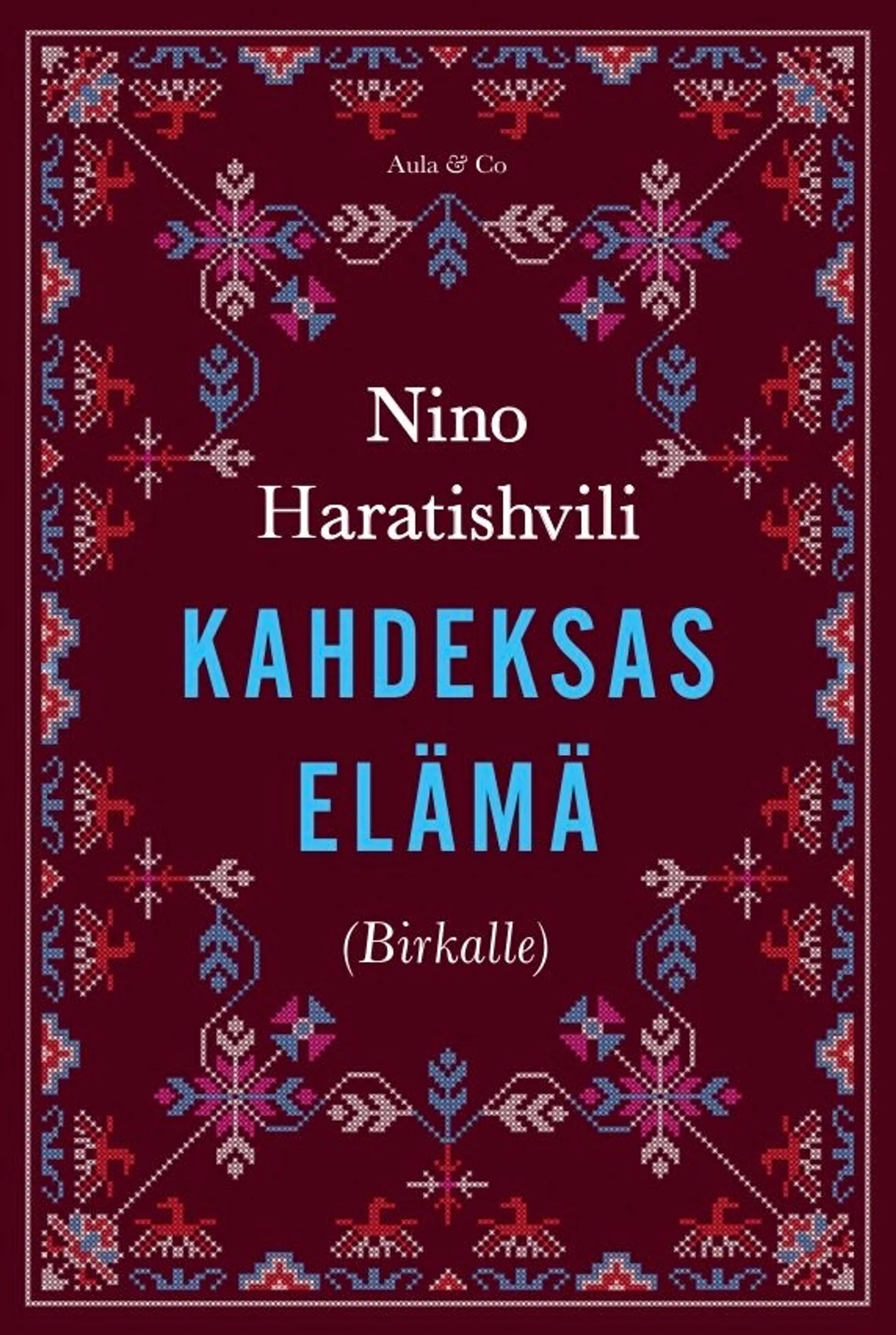 Haratishvili, Kahdeksas elämä (Brilkalle). Osa 2