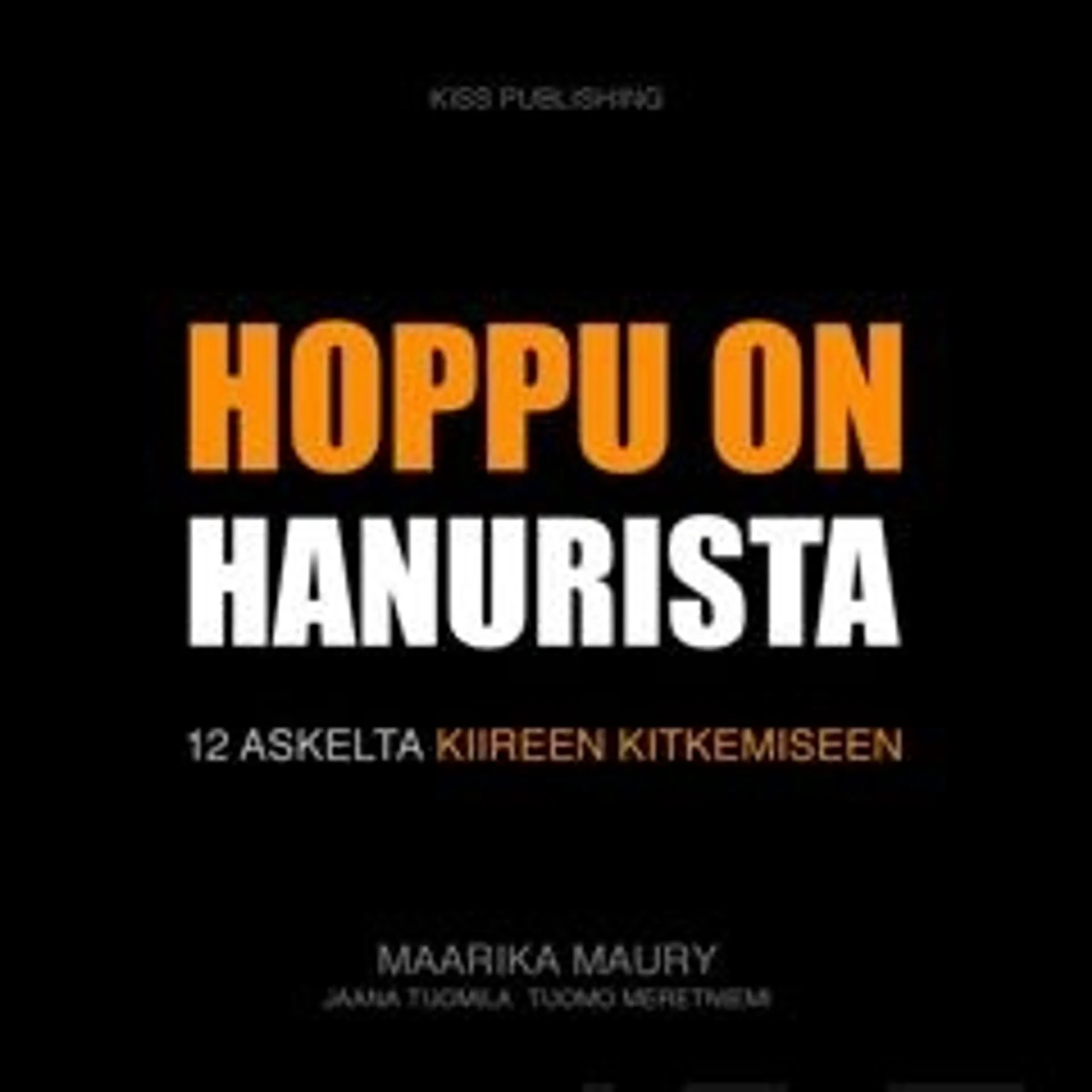 Maury, Hoppu on hanurista - 12 askelta kiireen kitkemiseen