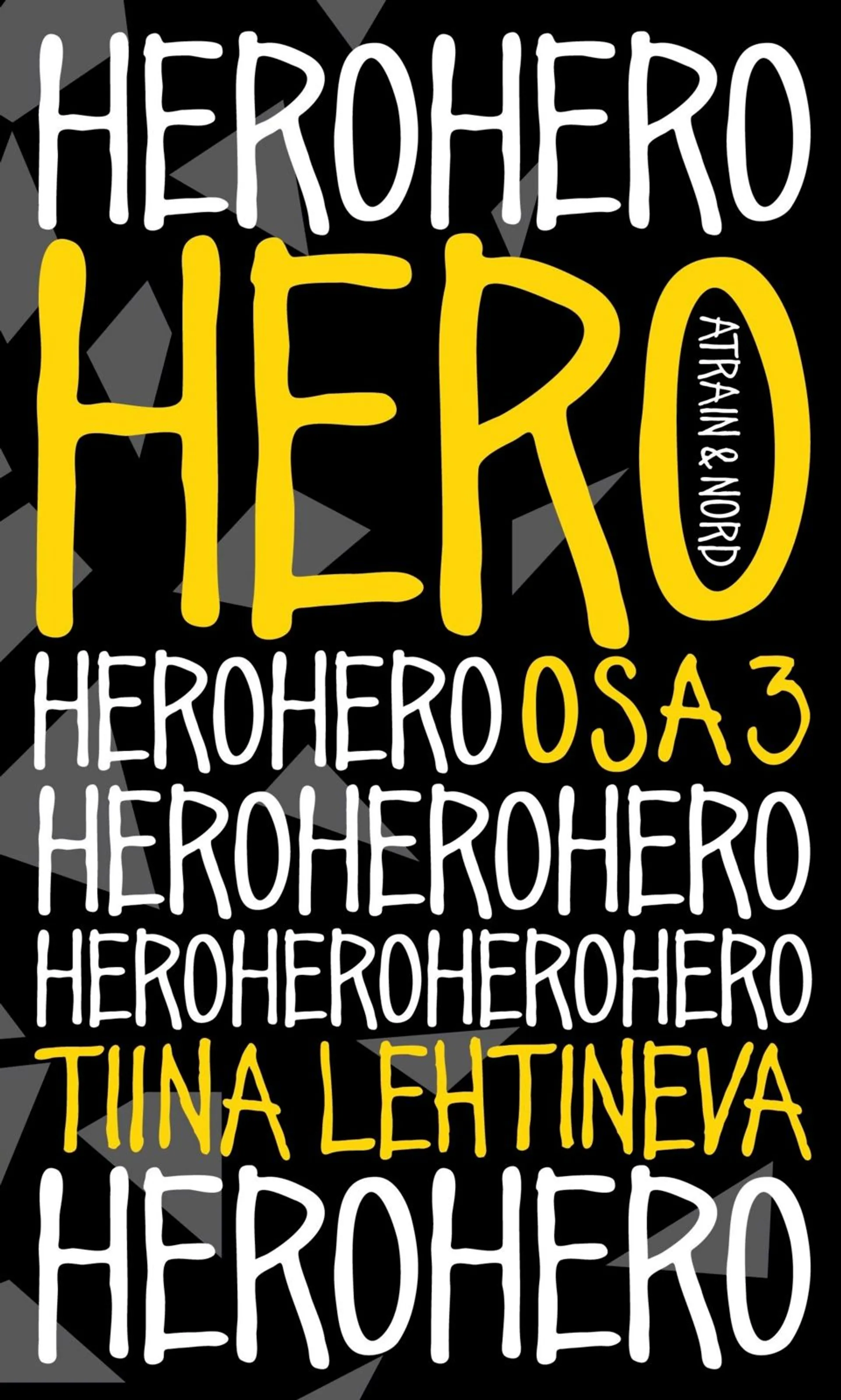 Lehtineva, Hero osa 3