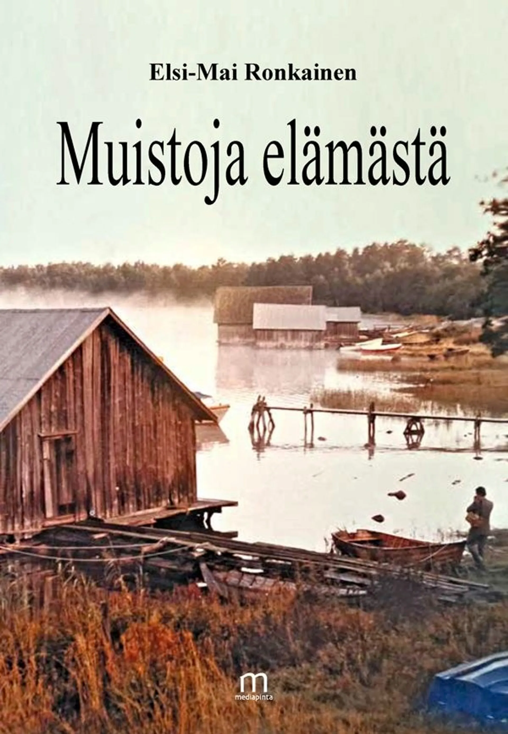 Ronkainen Elsi-Mai, Muistoja elämästä