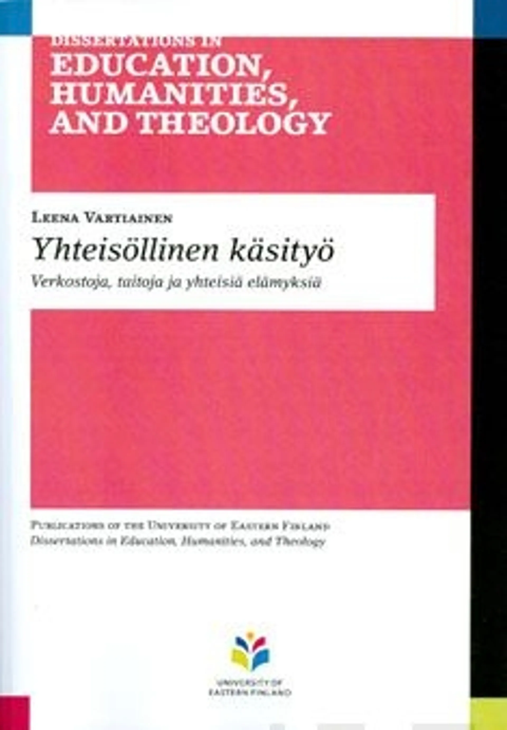 Vartiainen, Yhteisöllinen käsityö - verkostoja, taitoja ja yhteisiä elämyksiä