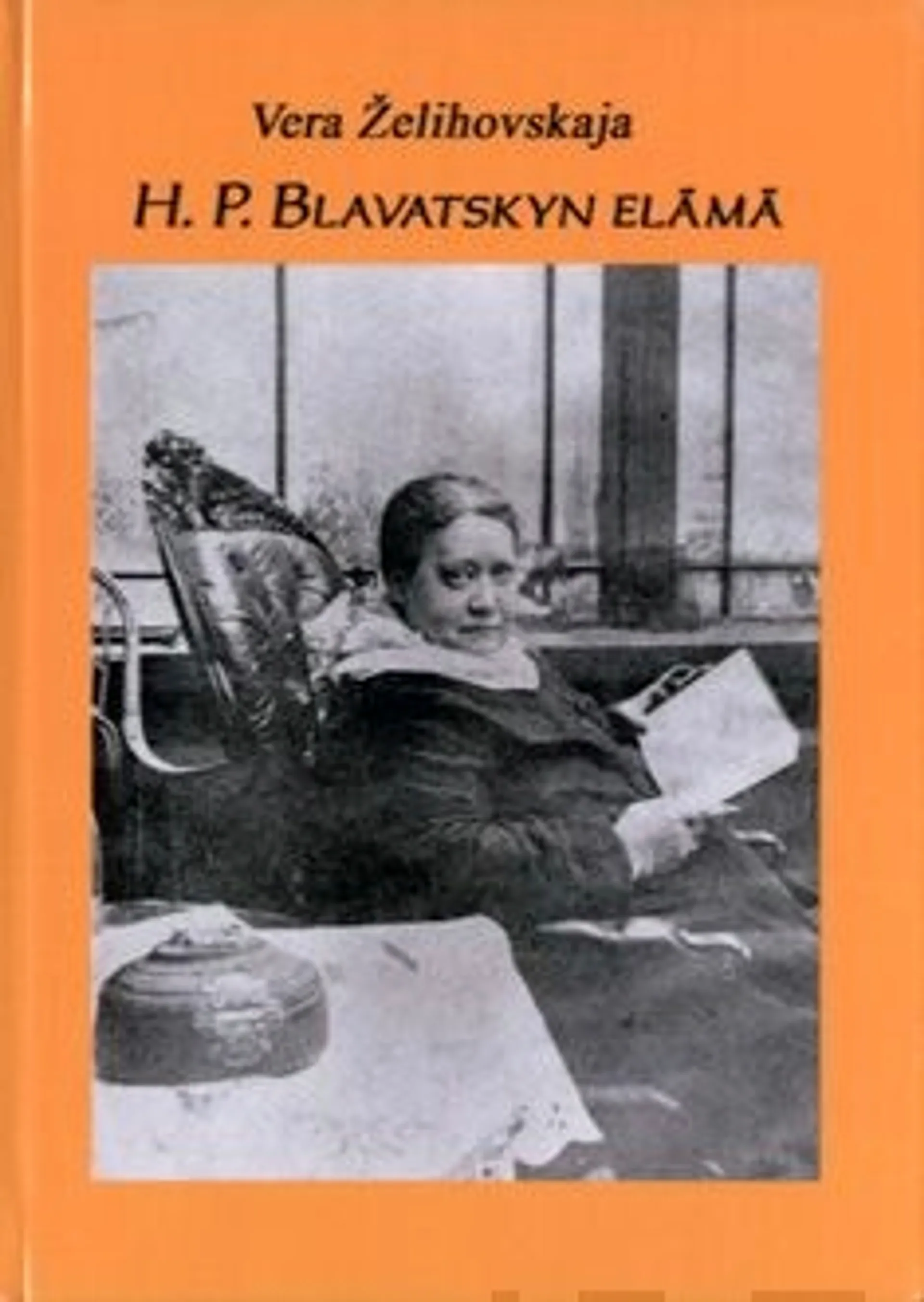 Zelihovskaja, H.P. Blavatskyn elämä