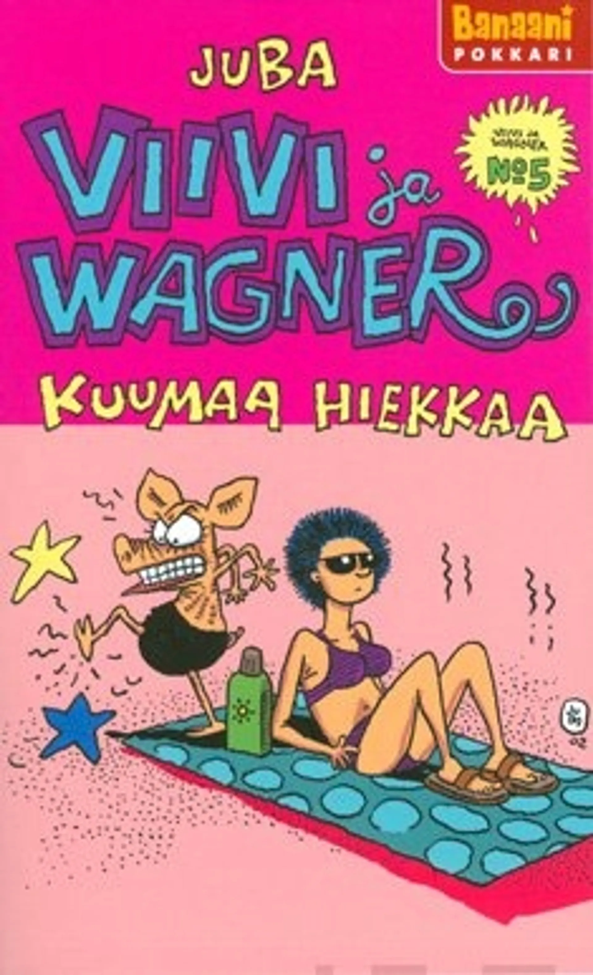 Viivi ja Wagner 5 - Kuumaa hiekkaa