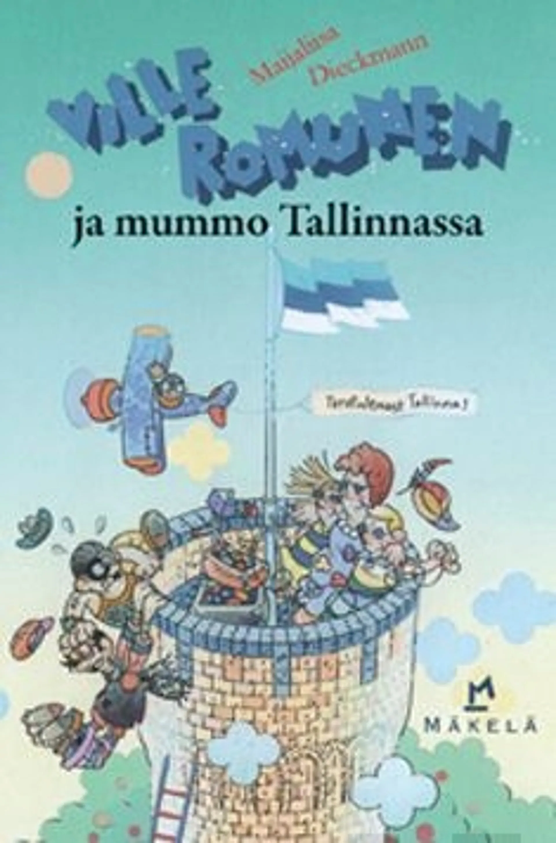 Dieckmann, Ville Romunen ja mummo Tallinnassa