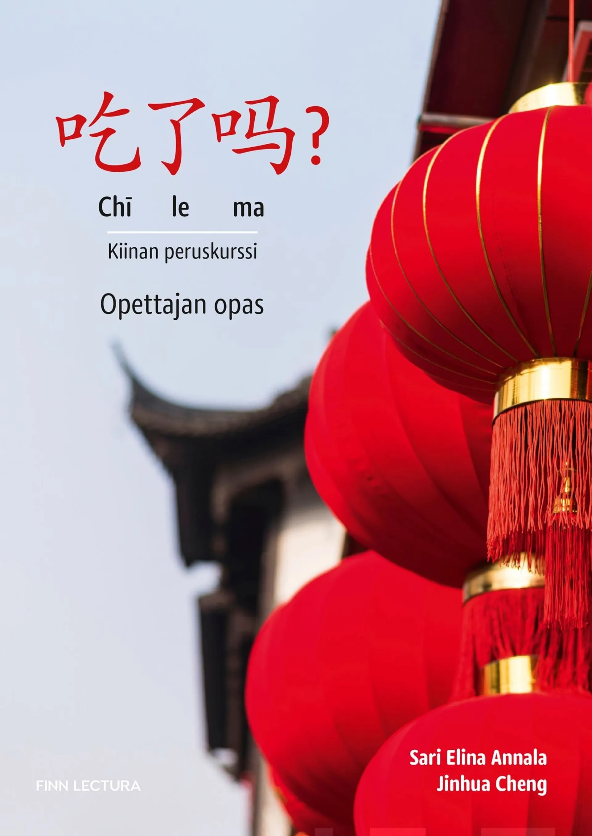 Annala, Chi le ma? Opettajan opas - Kiinan peruskurssi