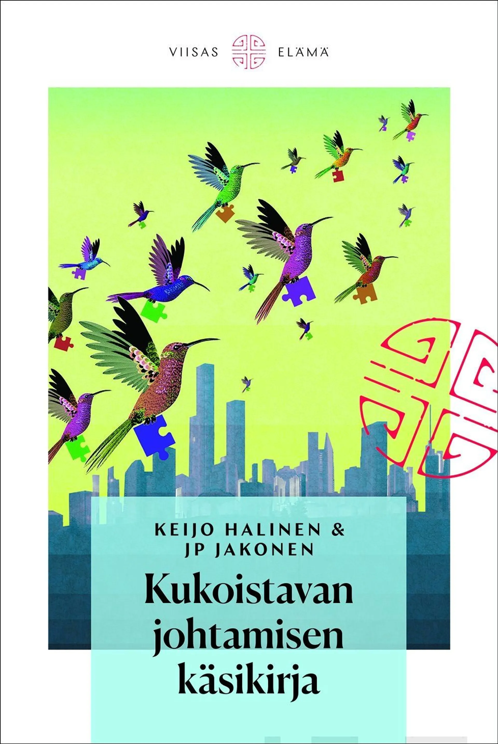 Halinen, Kukoistavan johtamisen käsikirja