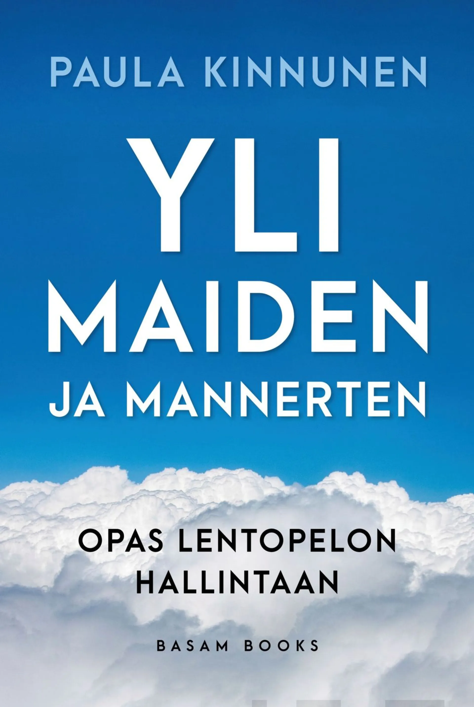 Kinnunen, Yli maiden ja mannerten - Opas lentopelon hallintaan