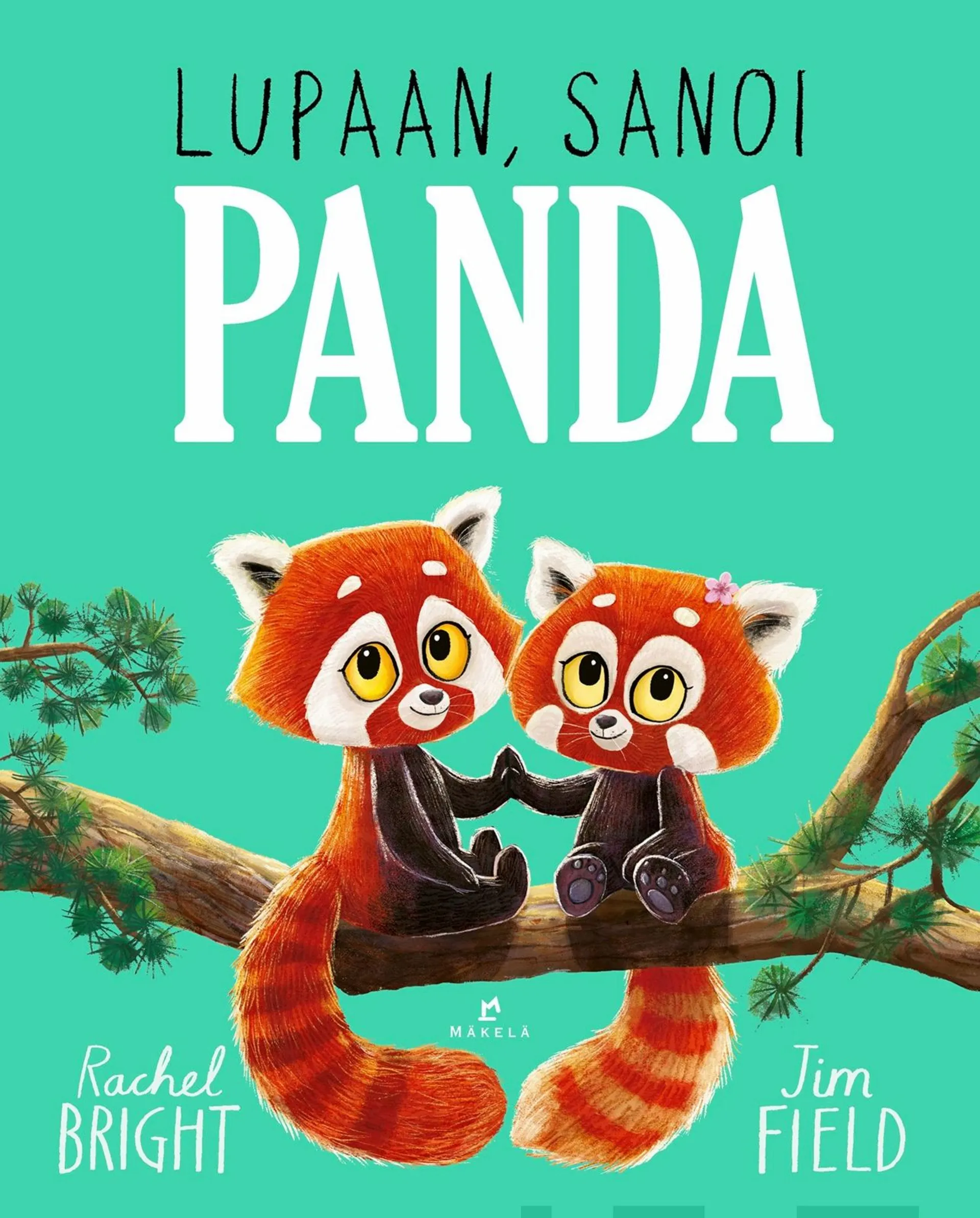 Bright, Lupaan, sanoi panda