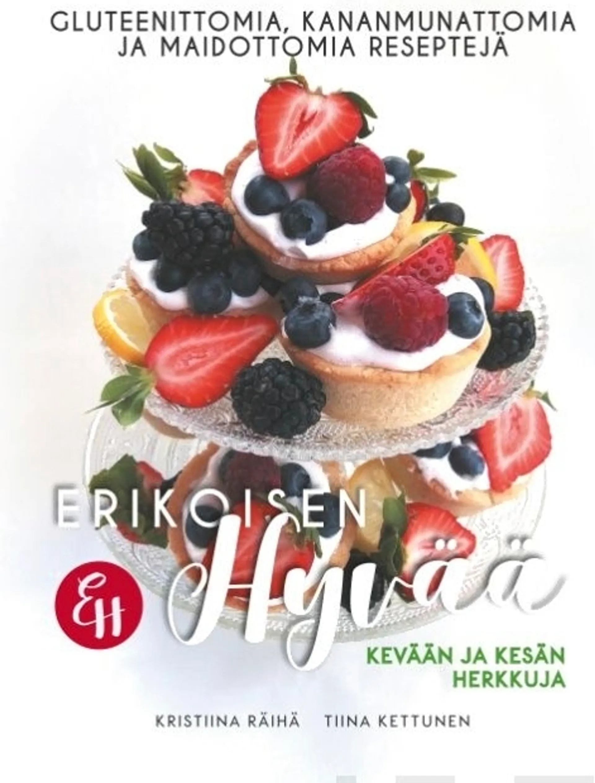 Räihä, Erikoisen Hyvää - Kevään ja kesän herkkuja