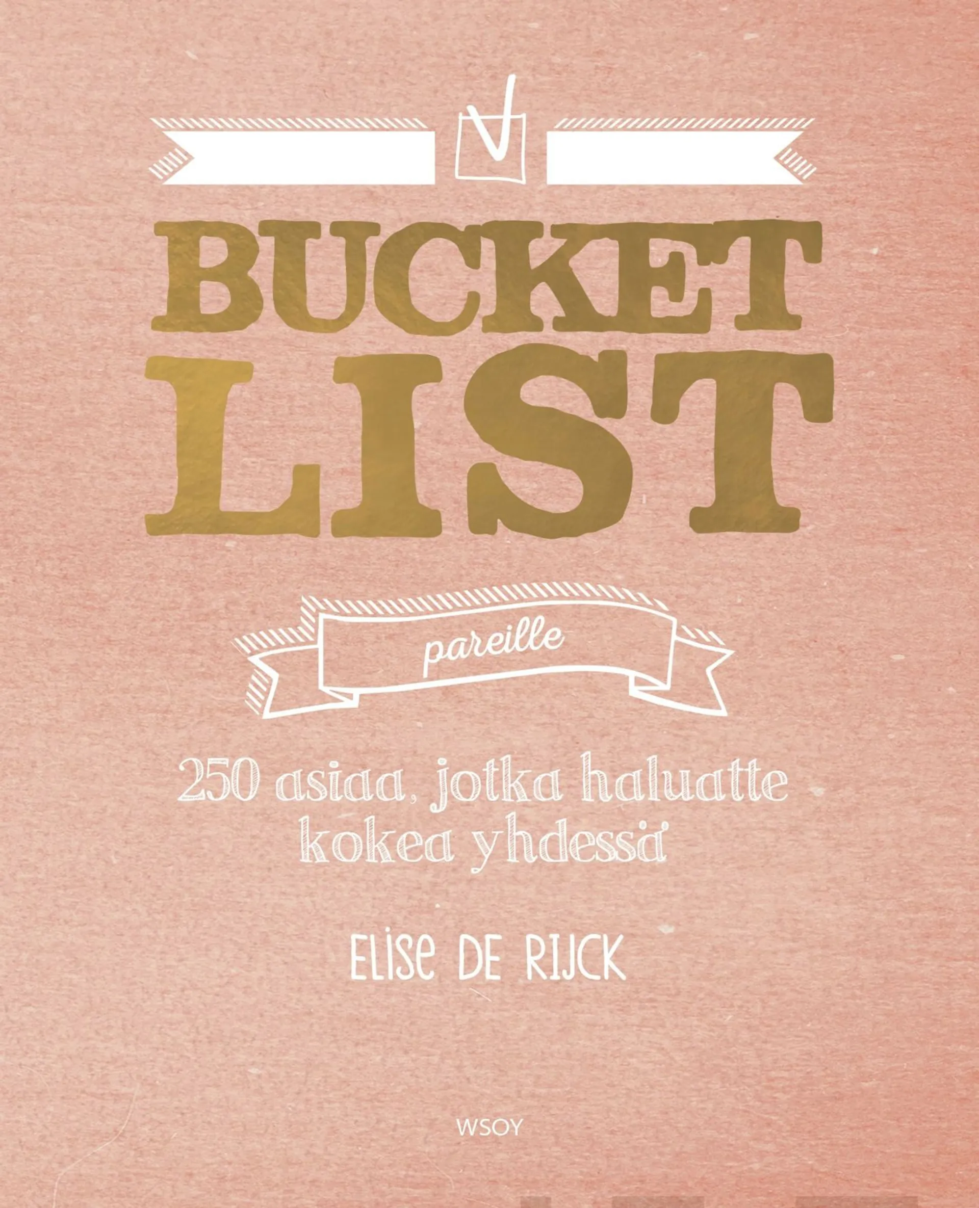 Rijck, Bucket list pareille - 250 asiaa, jotka haluatte tehdä yhdessä