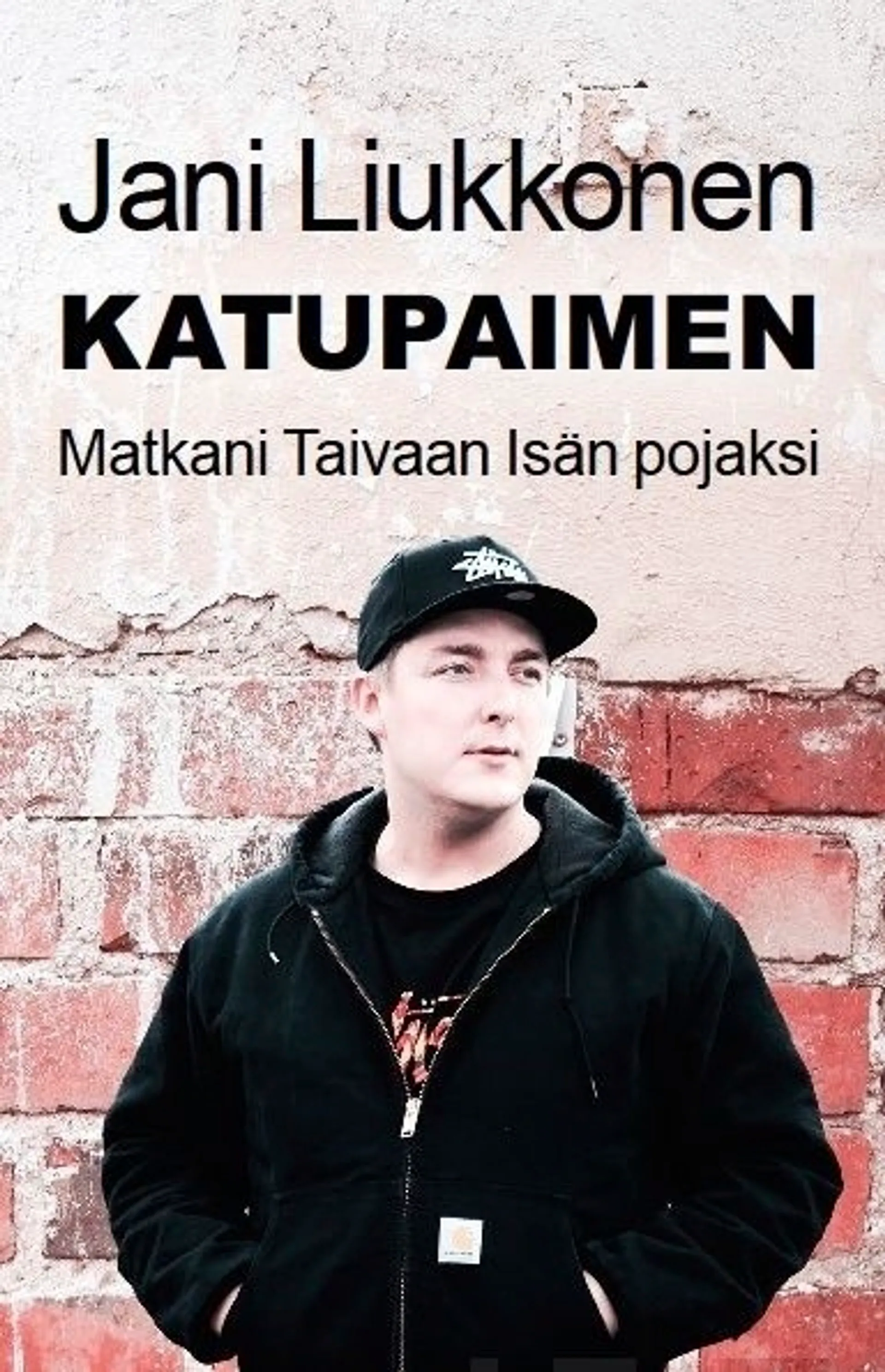 Liukkonen, Katupaimen - matkani Taivaan Isän pojaksi