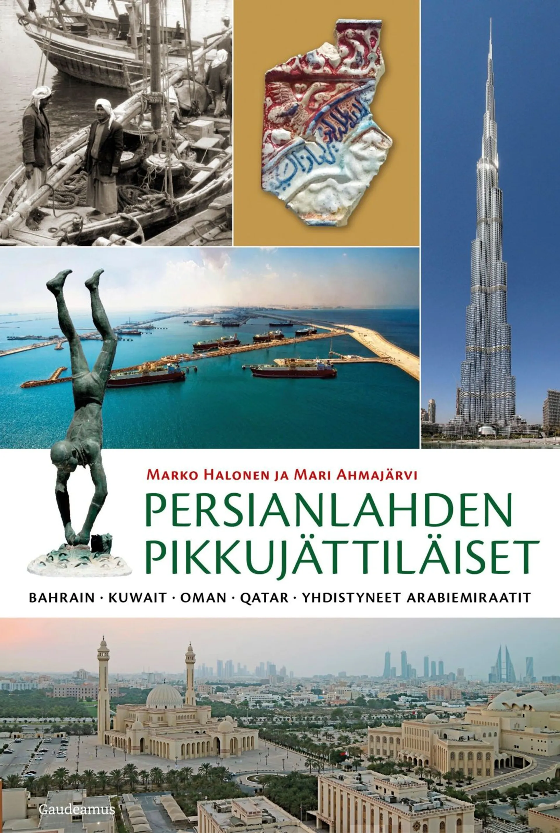 Halonen, Persianlahden pikkujättiläiset