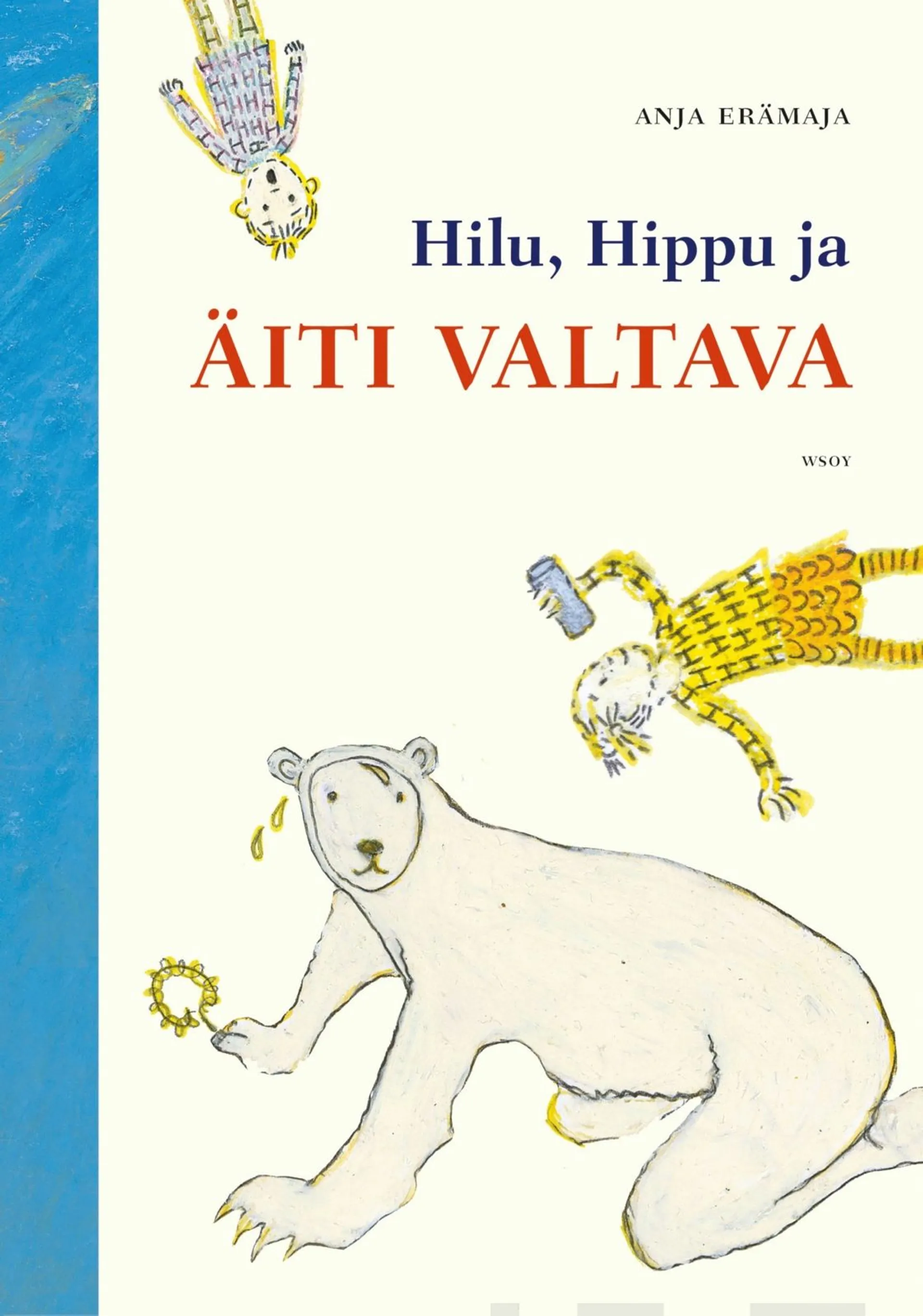 Hilu ja Hippu ja äiti valtava