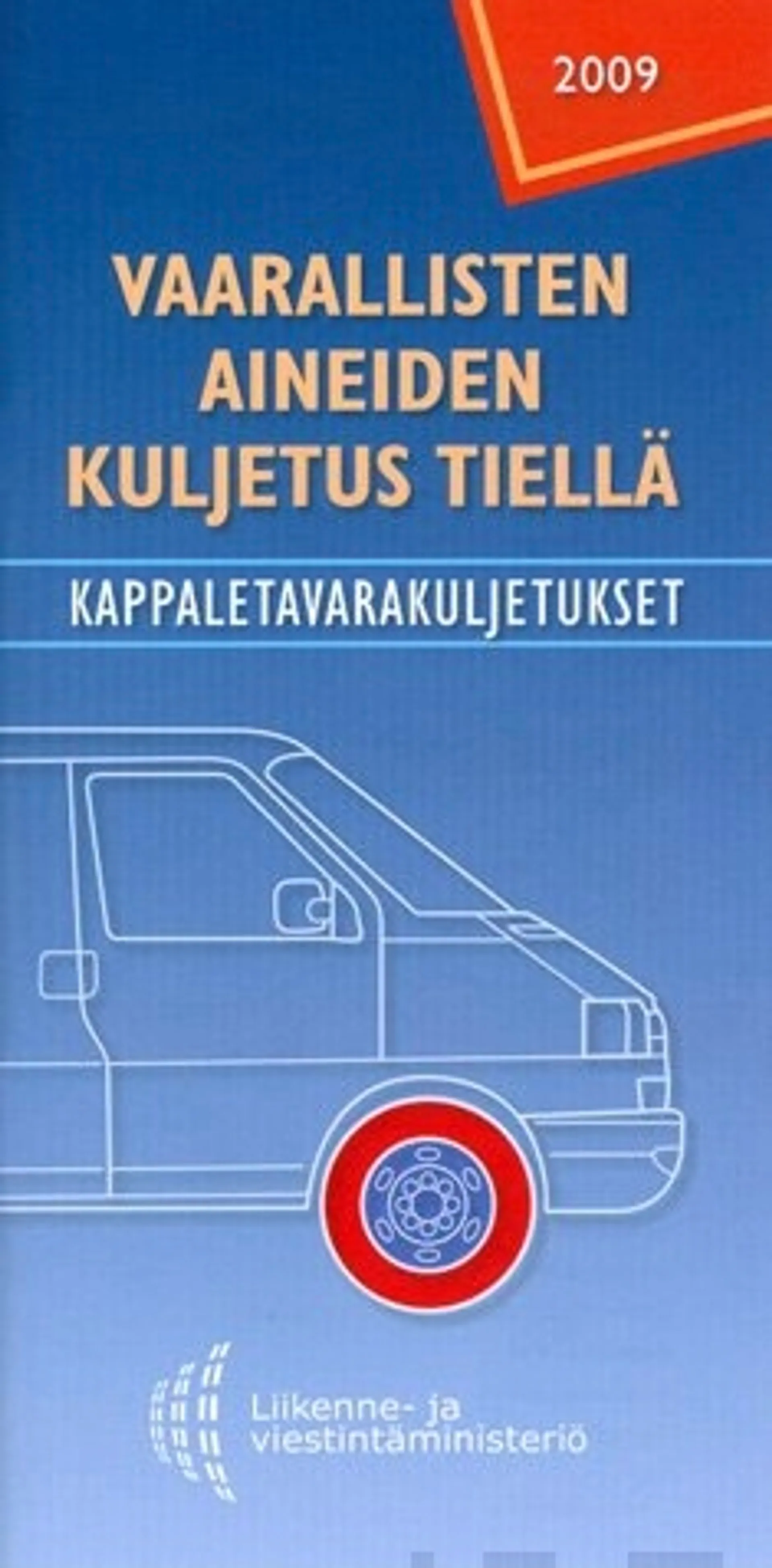 Esite vaarallisten aineiden kuljetus tiellä  2009 (10 kpl)