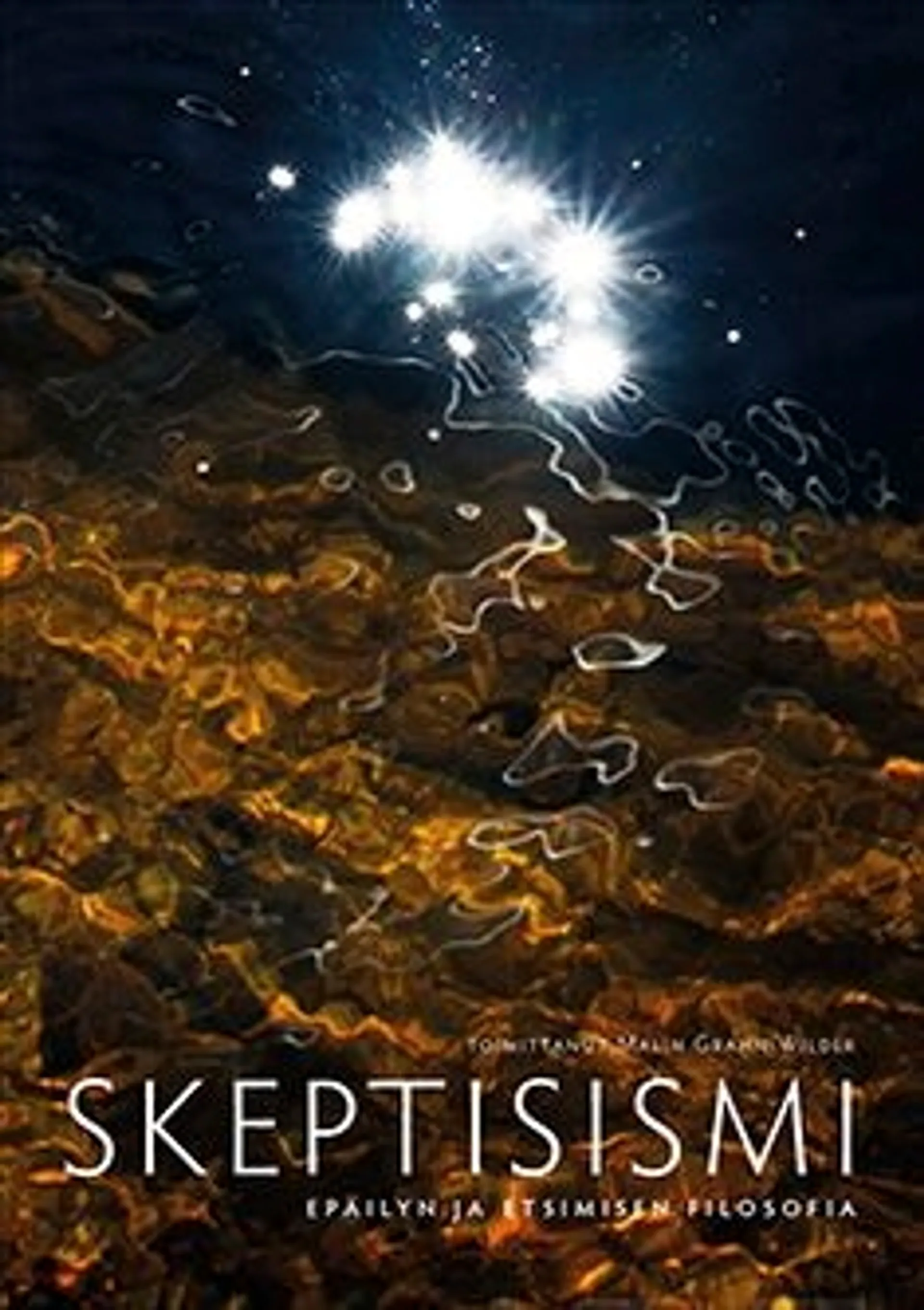 Skeptisismi - Epäilyn ja etsimisen filosofia