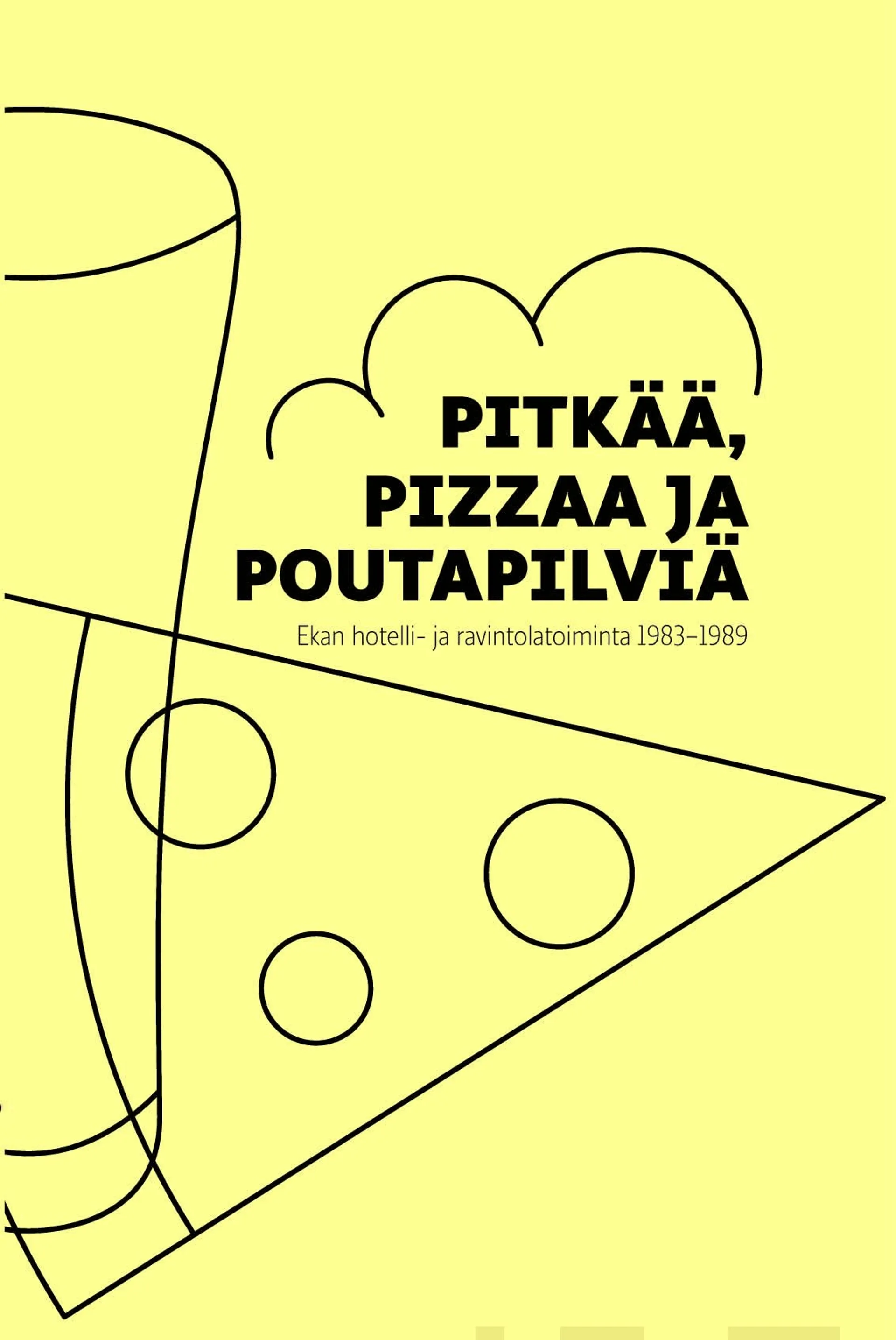 Savikko, Pitkää, pizzaa ja poutapilviä - Ekan hotelli- ja ravintolatoiminta 1983-1989