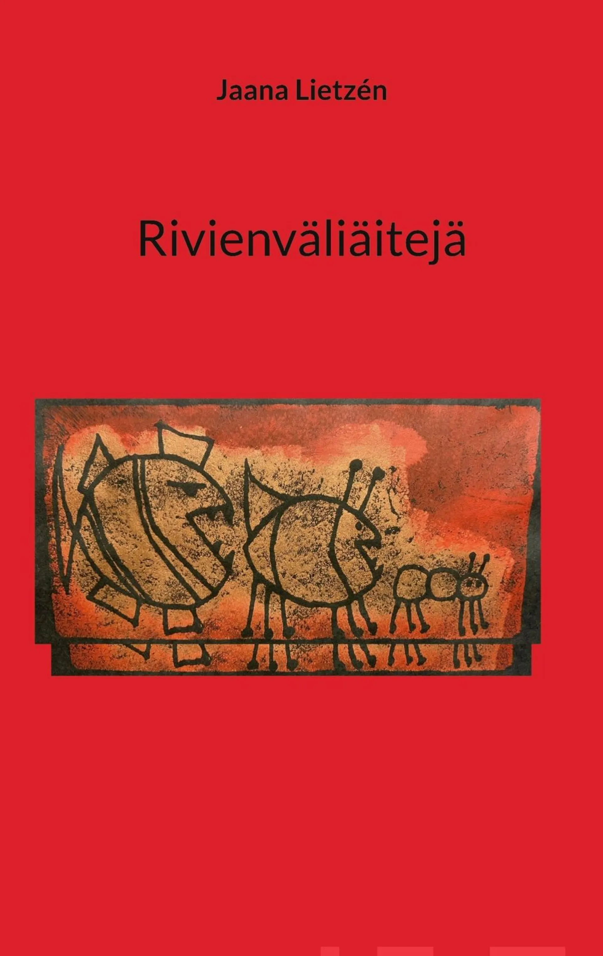 Lietzén, Rivienväliäitejä - Romaani