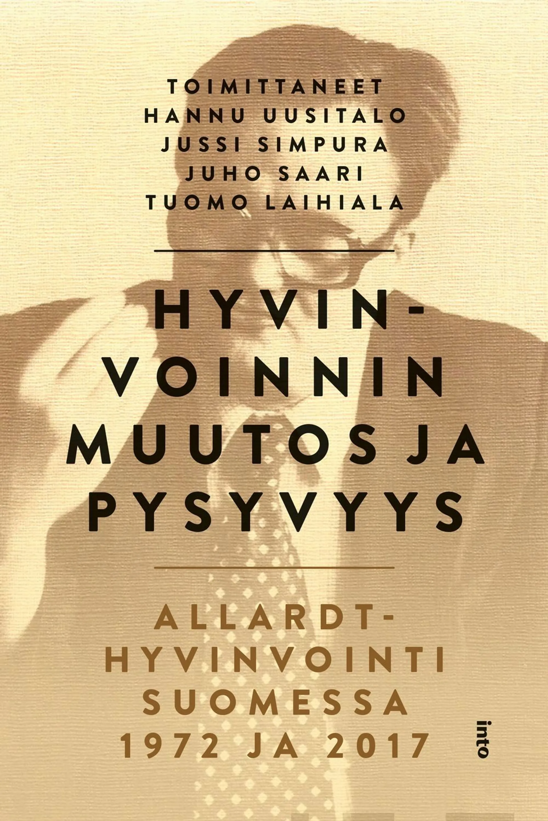 Uusitalo, Hyvinvoinnin muutos ja pysyvyys - Allardt-hyvinvointi Suomessa 1972 ja 2017