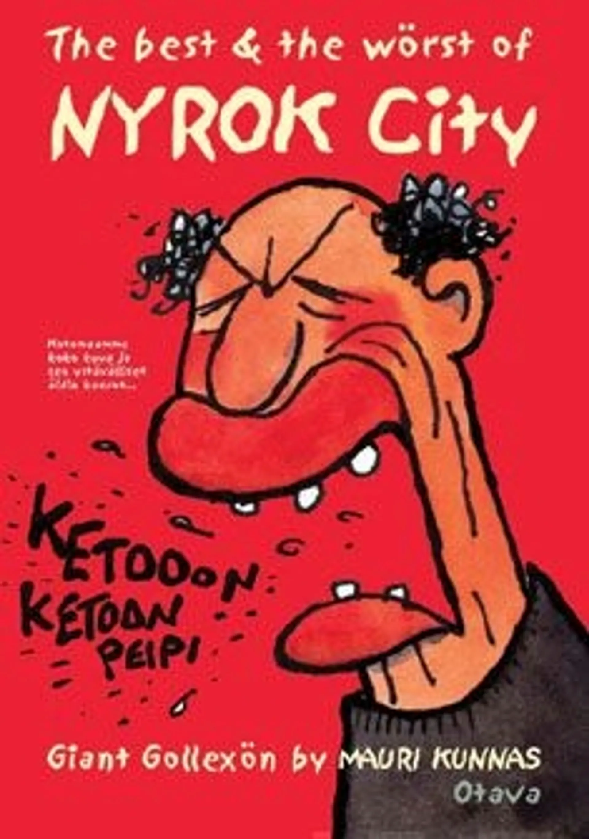 Kunnas, The best & the wörst of Nyrok City