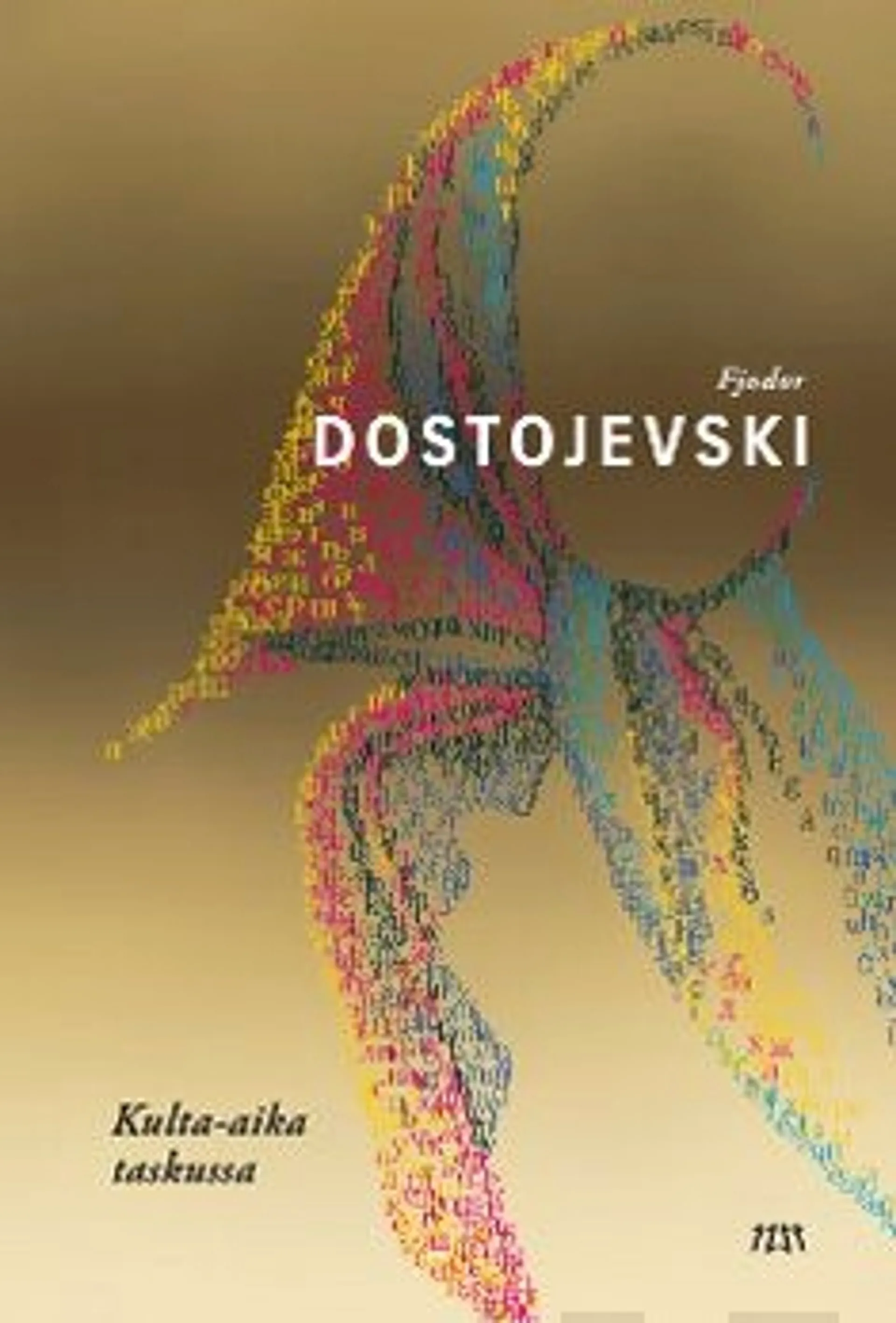 Dostojevski, Kulta-aika taskussa - Kirjoituksia Venäjän maasta ja hengestä