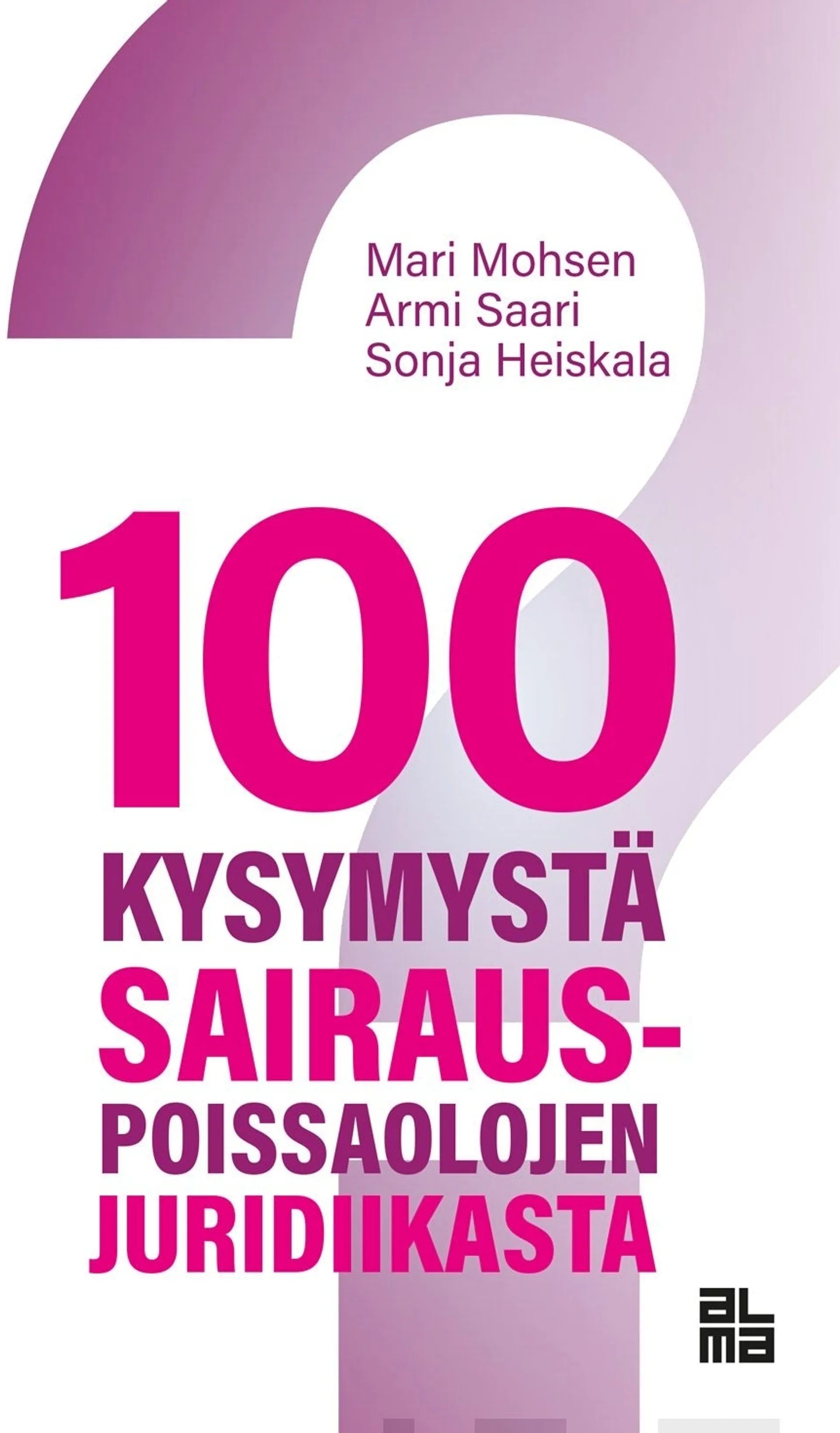 Mohsen, 100 kysymystä sairauspoissaolojen juridiikasta