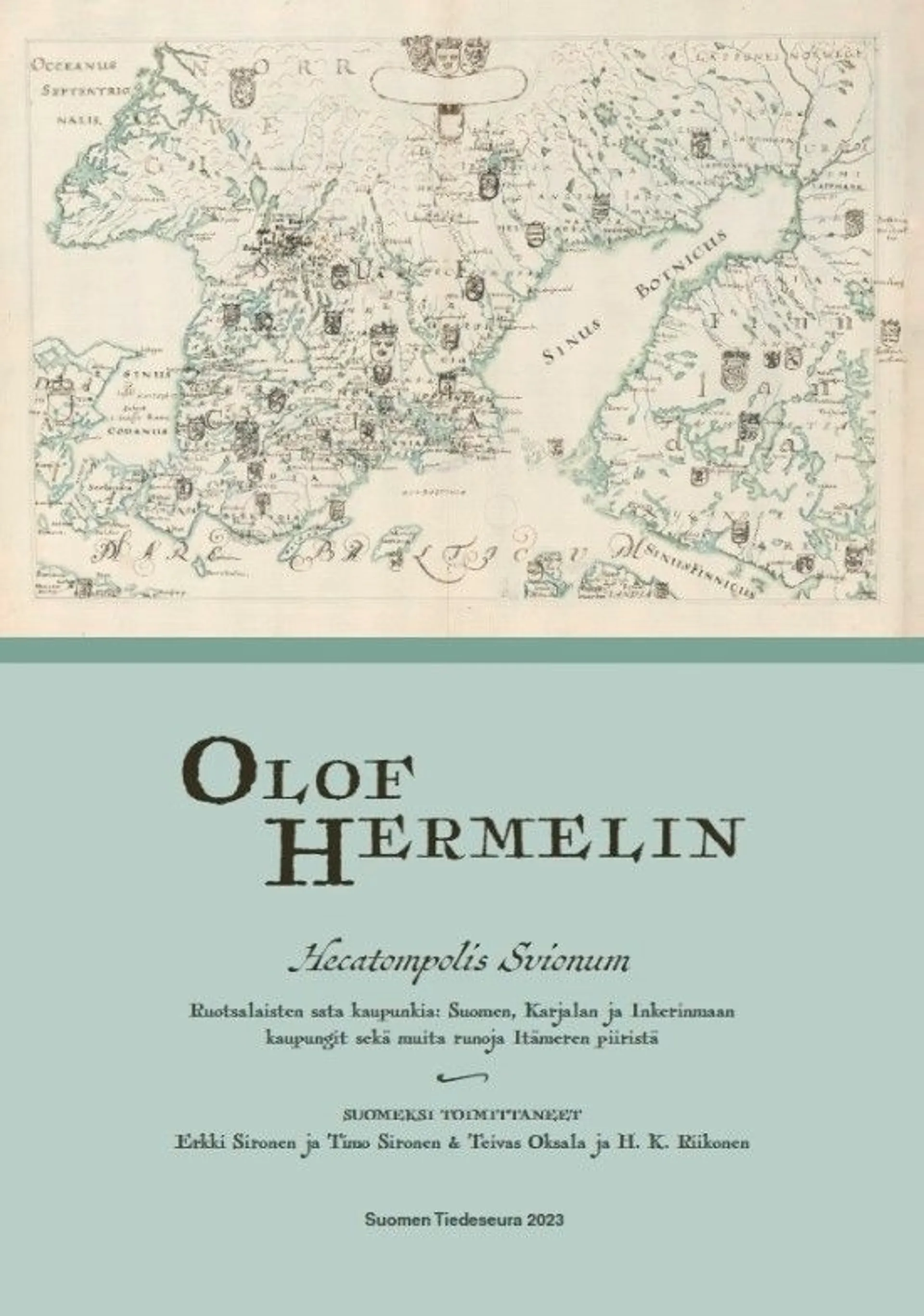 Olof Hermelin - Hecatompolis Svionum. Ruotsalaisten sata kaupunkia: Suomen, Karjalan ja Inkerinmaan kaupungit sekä muita runoja Itämeren piiristä