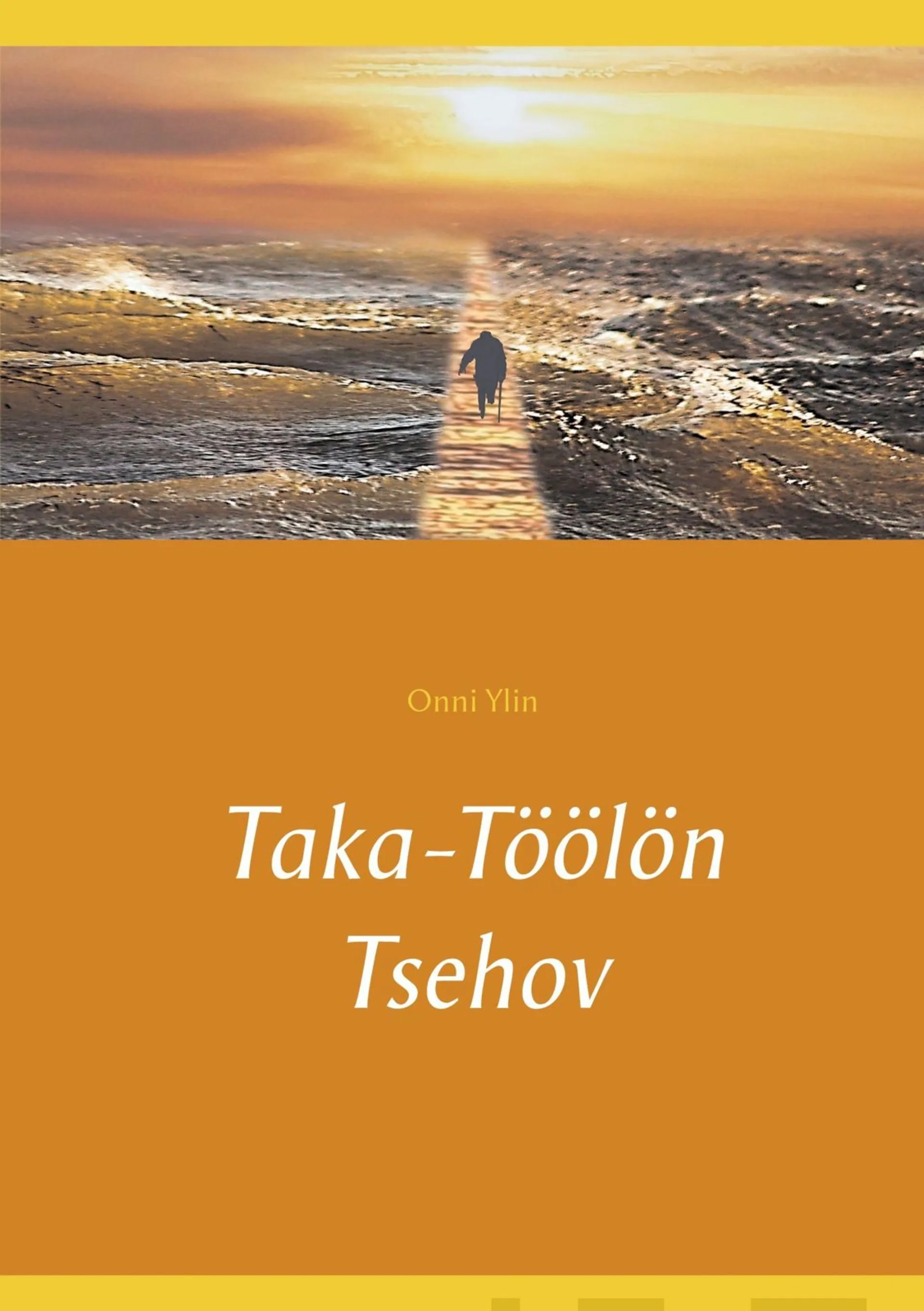 Ylin, Taka-Töölön Tsehov