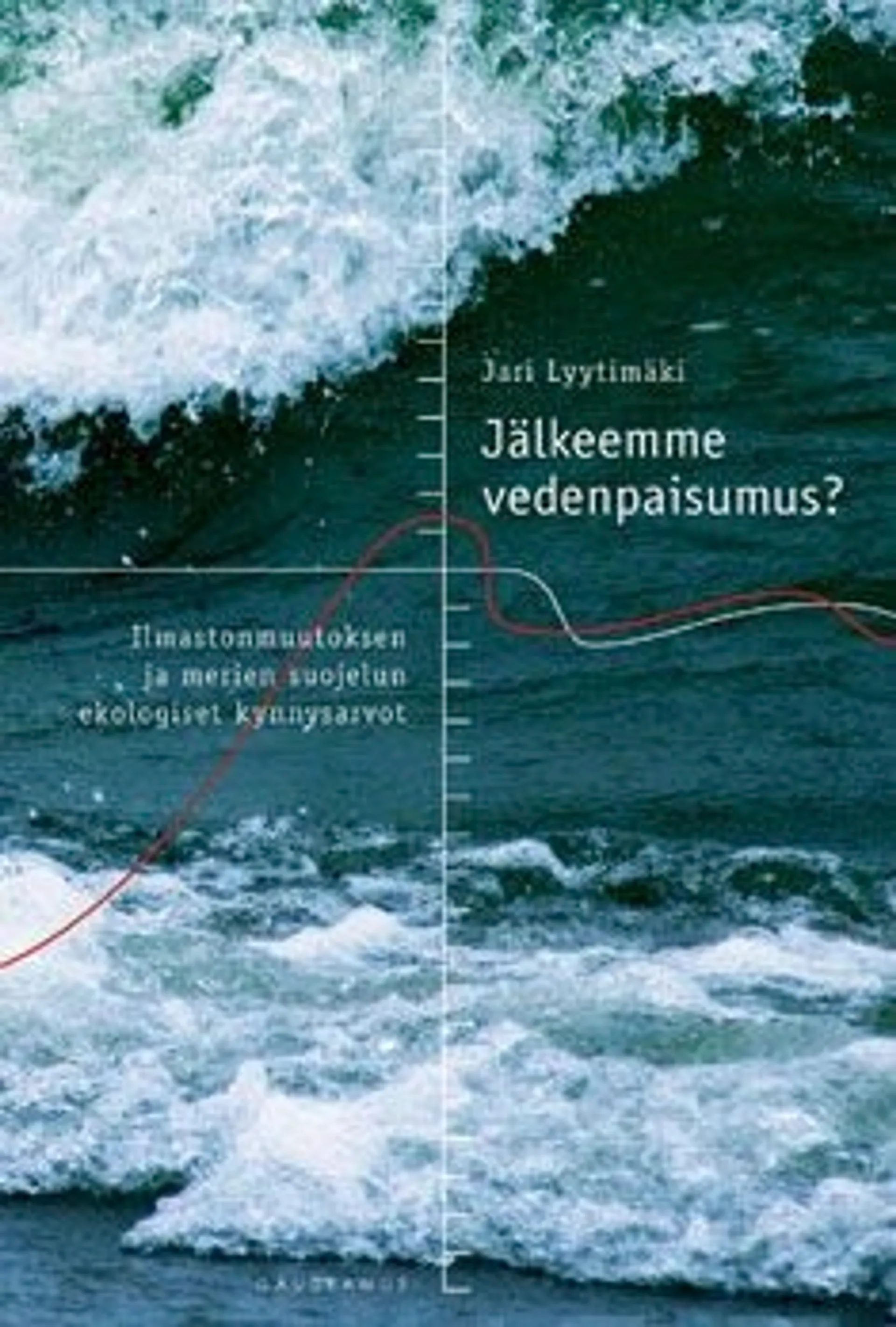 Lyytimäki, Jälkeemme vedenpaisumus? - ilmastonmuutoksen ja merien suojelun ekologiset kynnysarvot