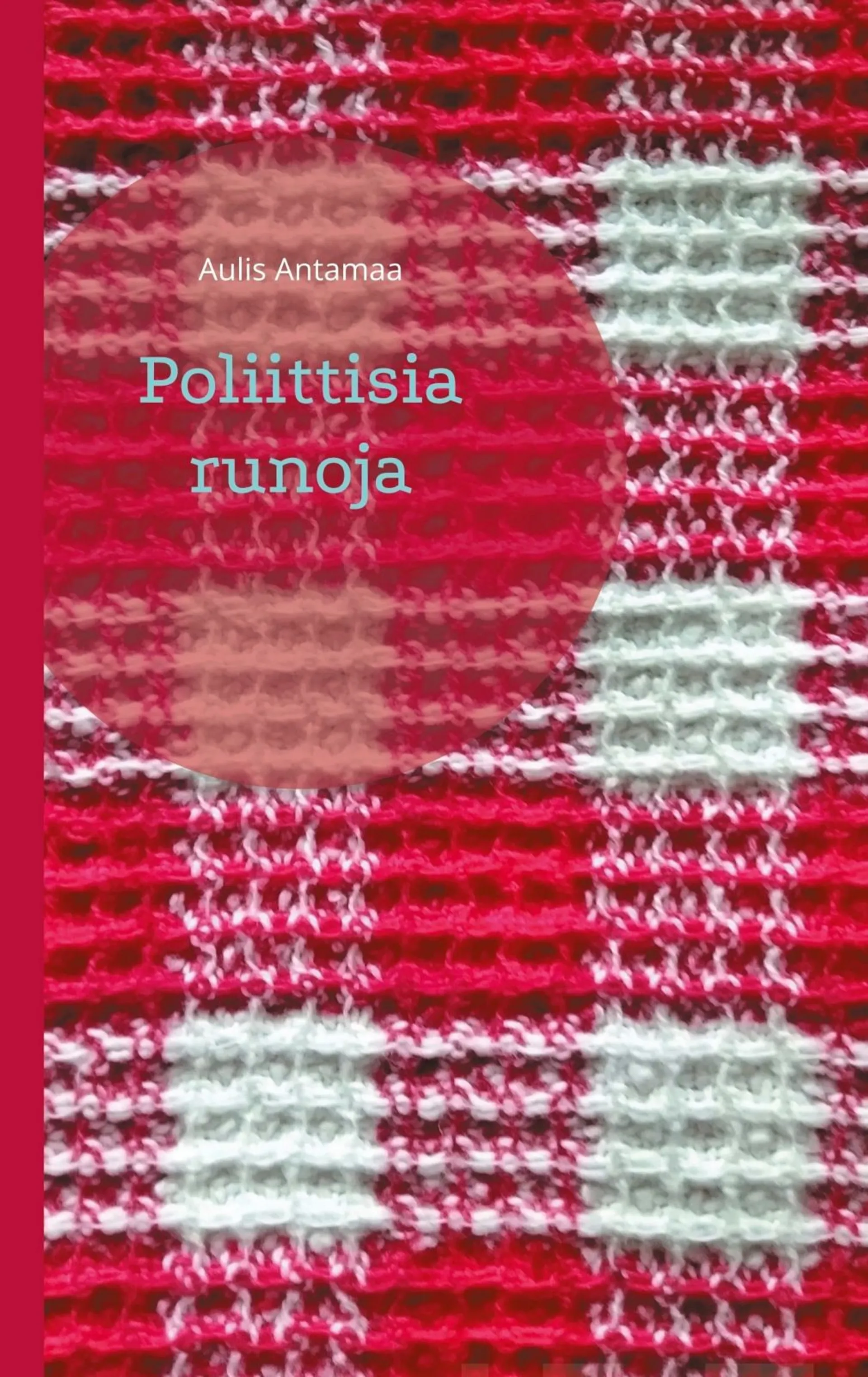 Antamaa, Poliittisia runoja